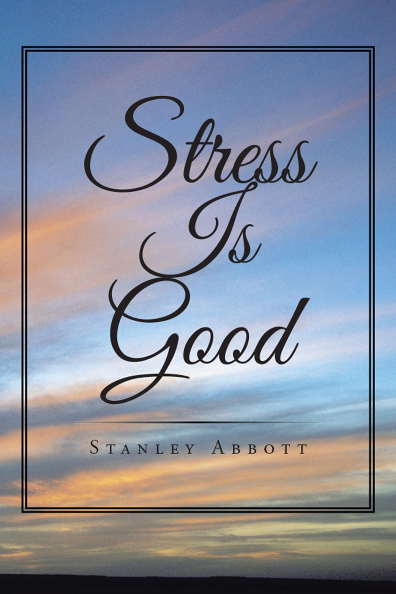 Stress Is Good