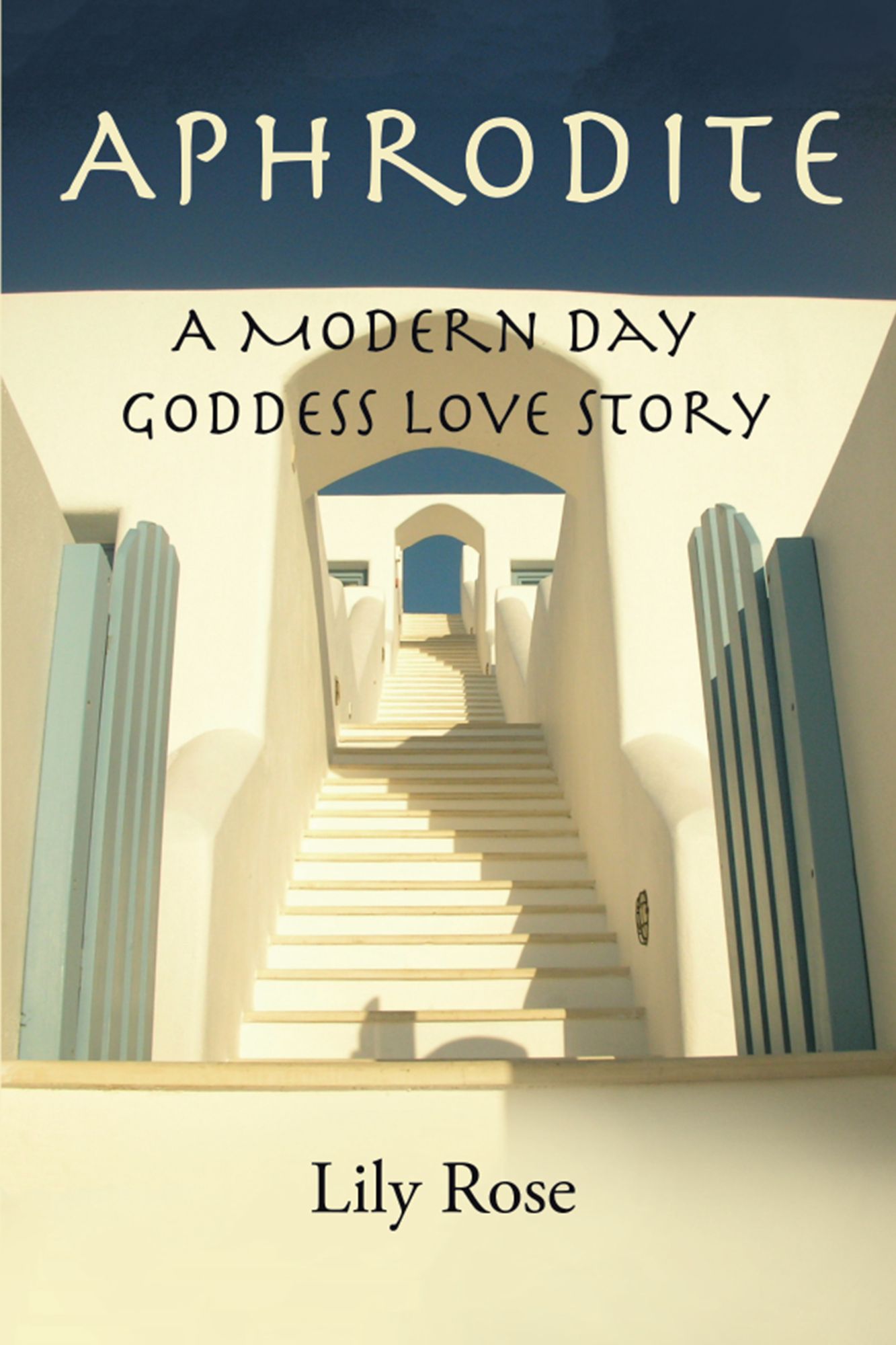 Aphrodite: A Modern Day Goddess Love Story