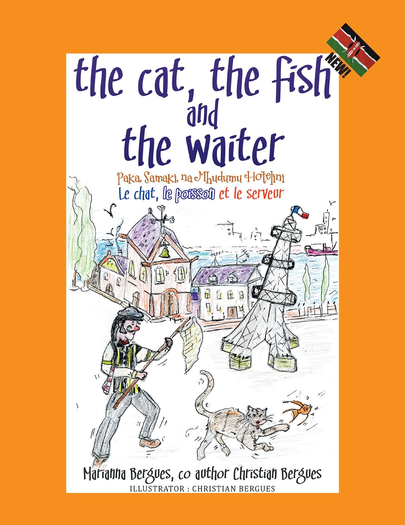 The Cat, the Fish and the Waiter (Swahili Edition) (English, Swahili and French Edition) ( a Children's Book): Paka, Samaki, Na Mhudumu Hotelini
