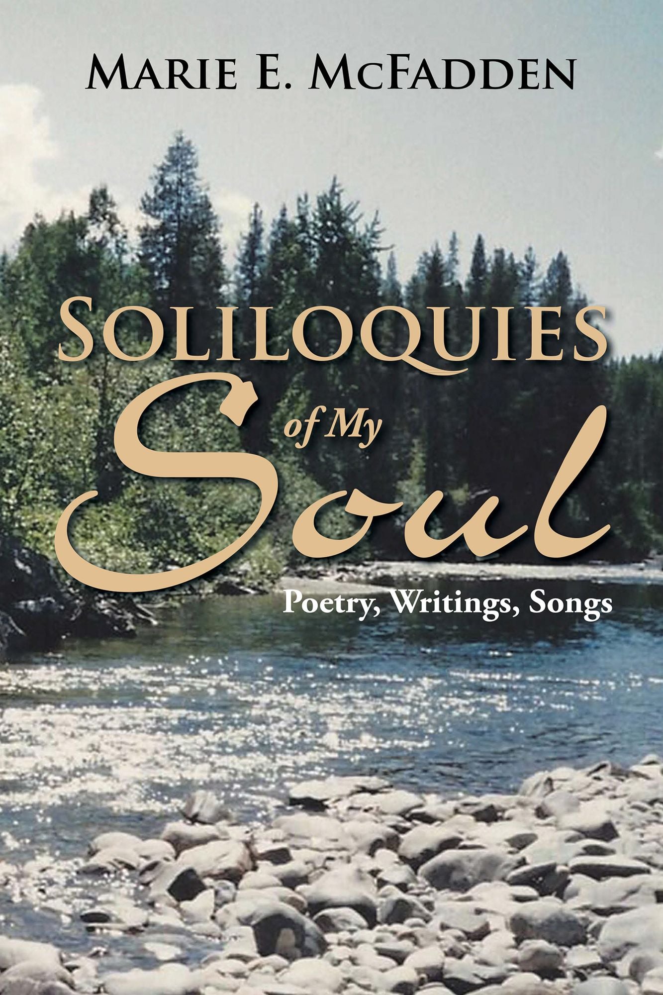 Soliloquies of My Soul: Poetry, Writings, Songs