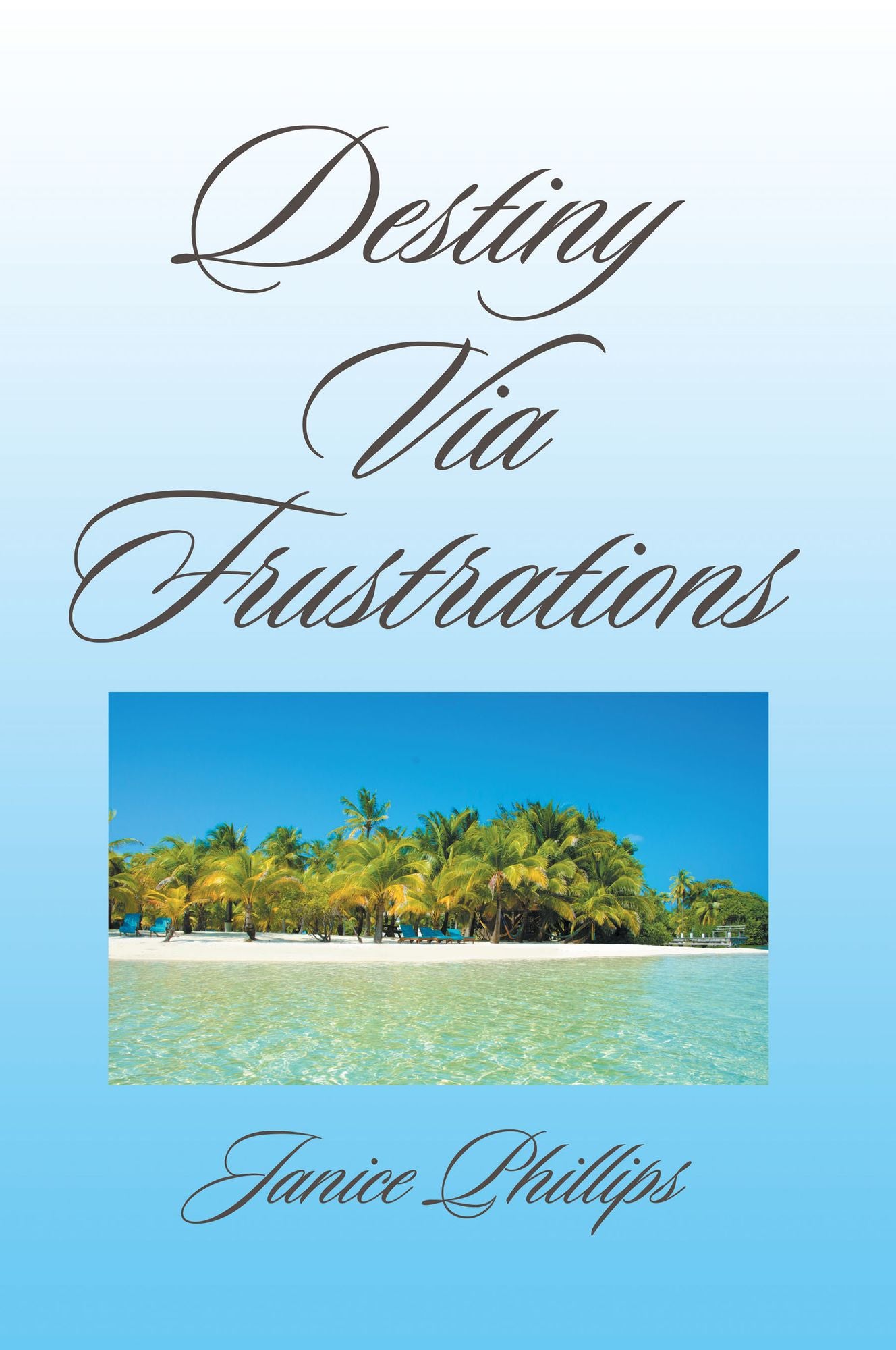 Destiny via Frustrations