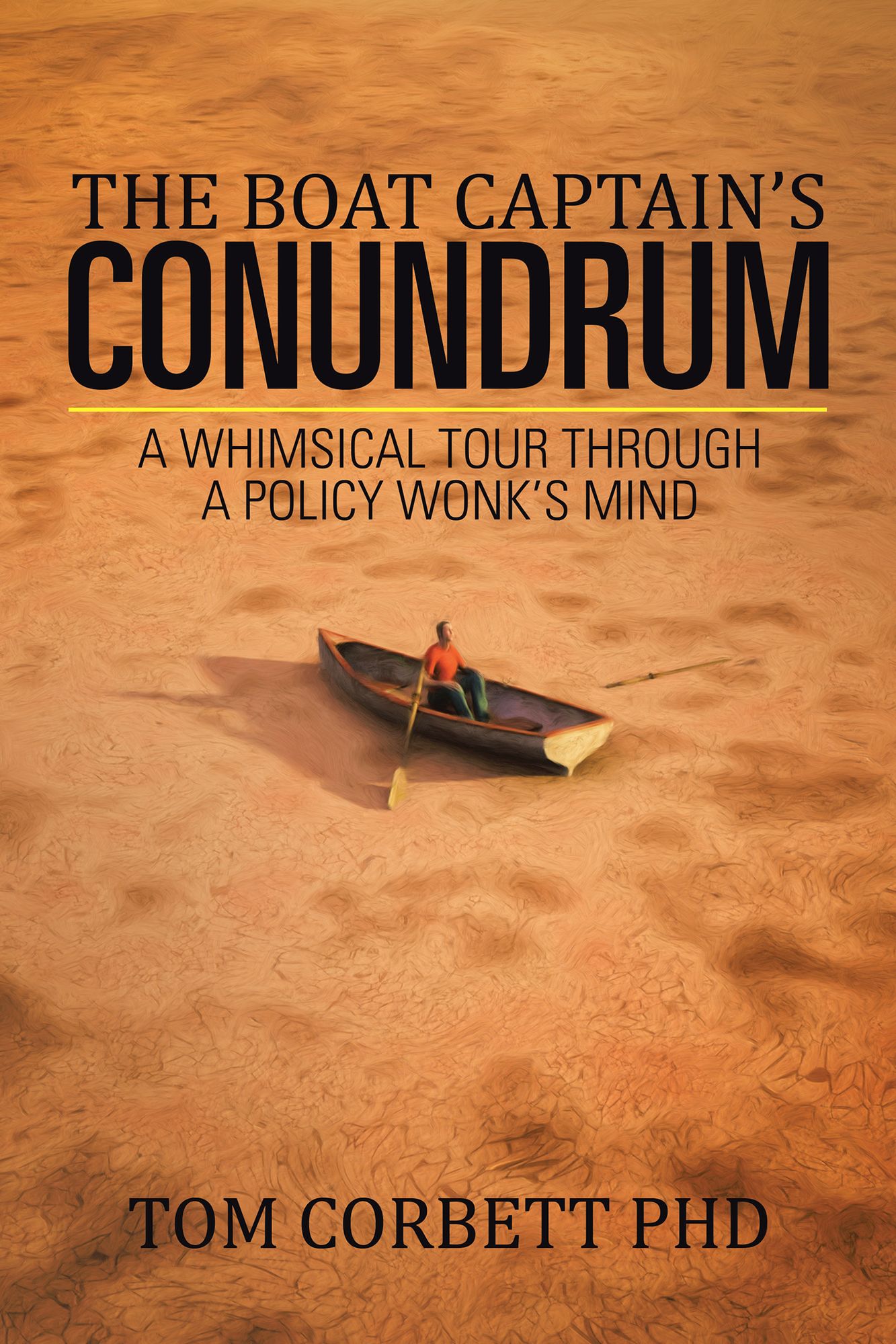The Boat Captain'S Conundrum: A Whimsical Tour Through a Policy Wonk'S Mind