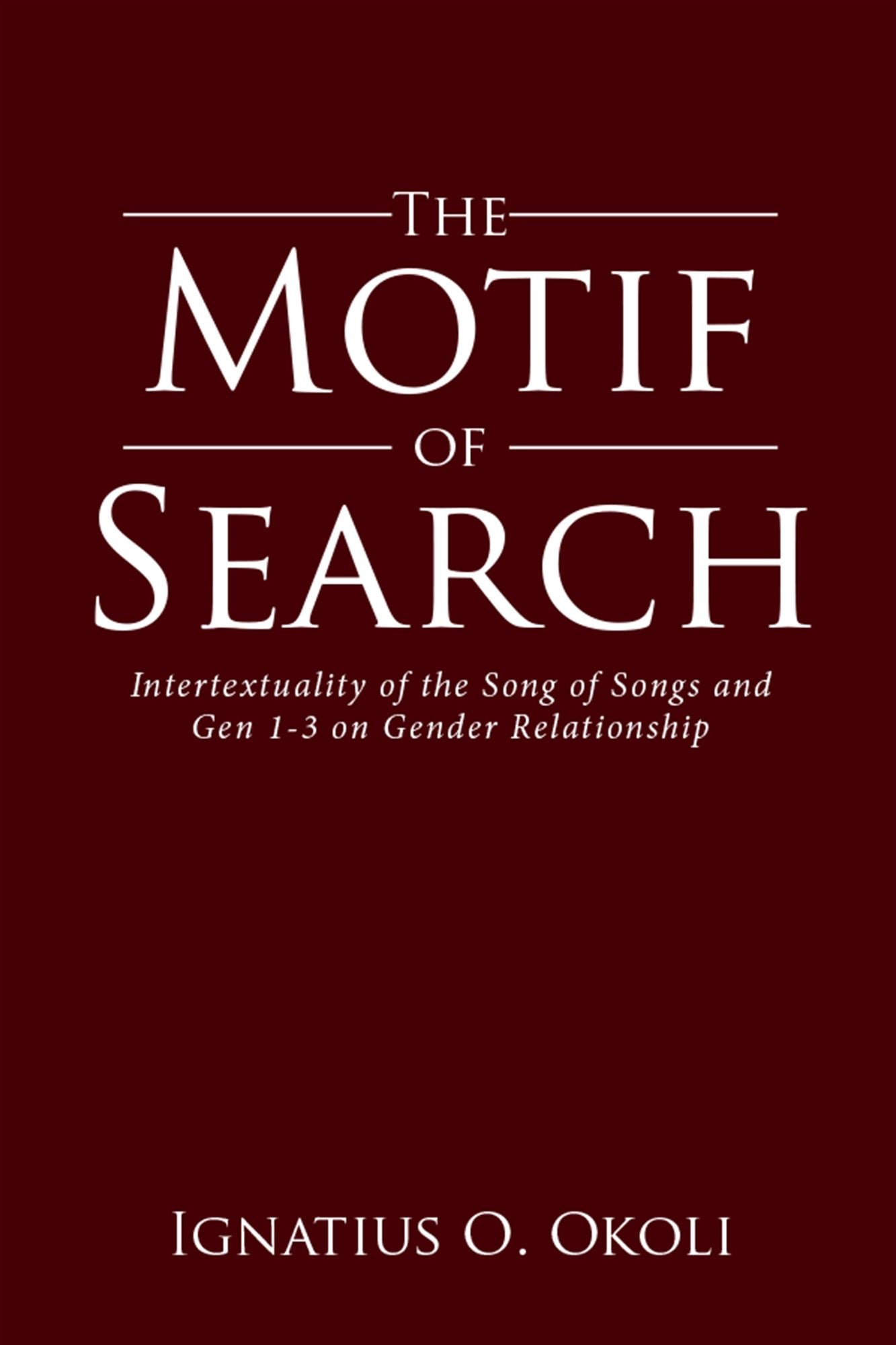 The Motif of Search: Intertextuality of the Song of Songs and Gen 1-3 on Gender Relationship