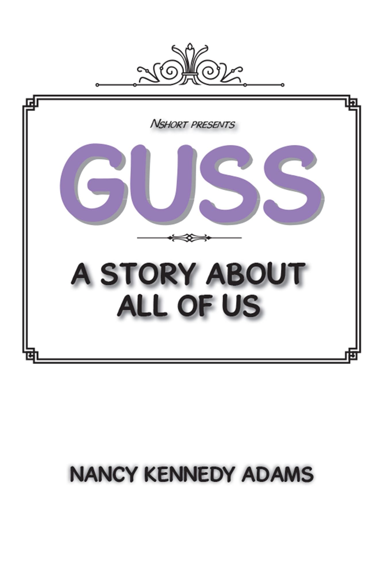 Guss: A Story About All of Us