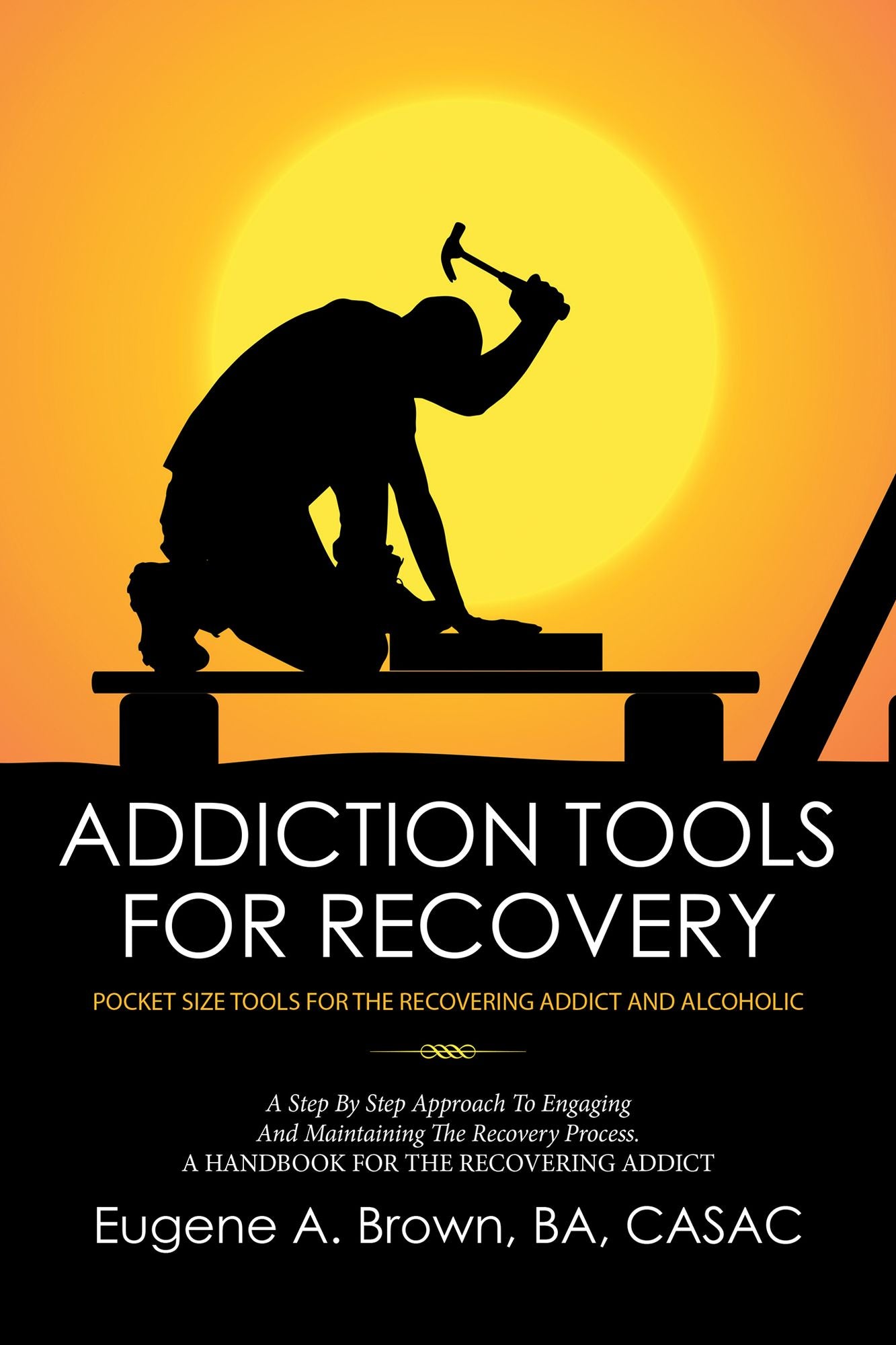 Addiction Tools for Recovery: Pocket Size Tools for the Recovering Addict and Alcoholic