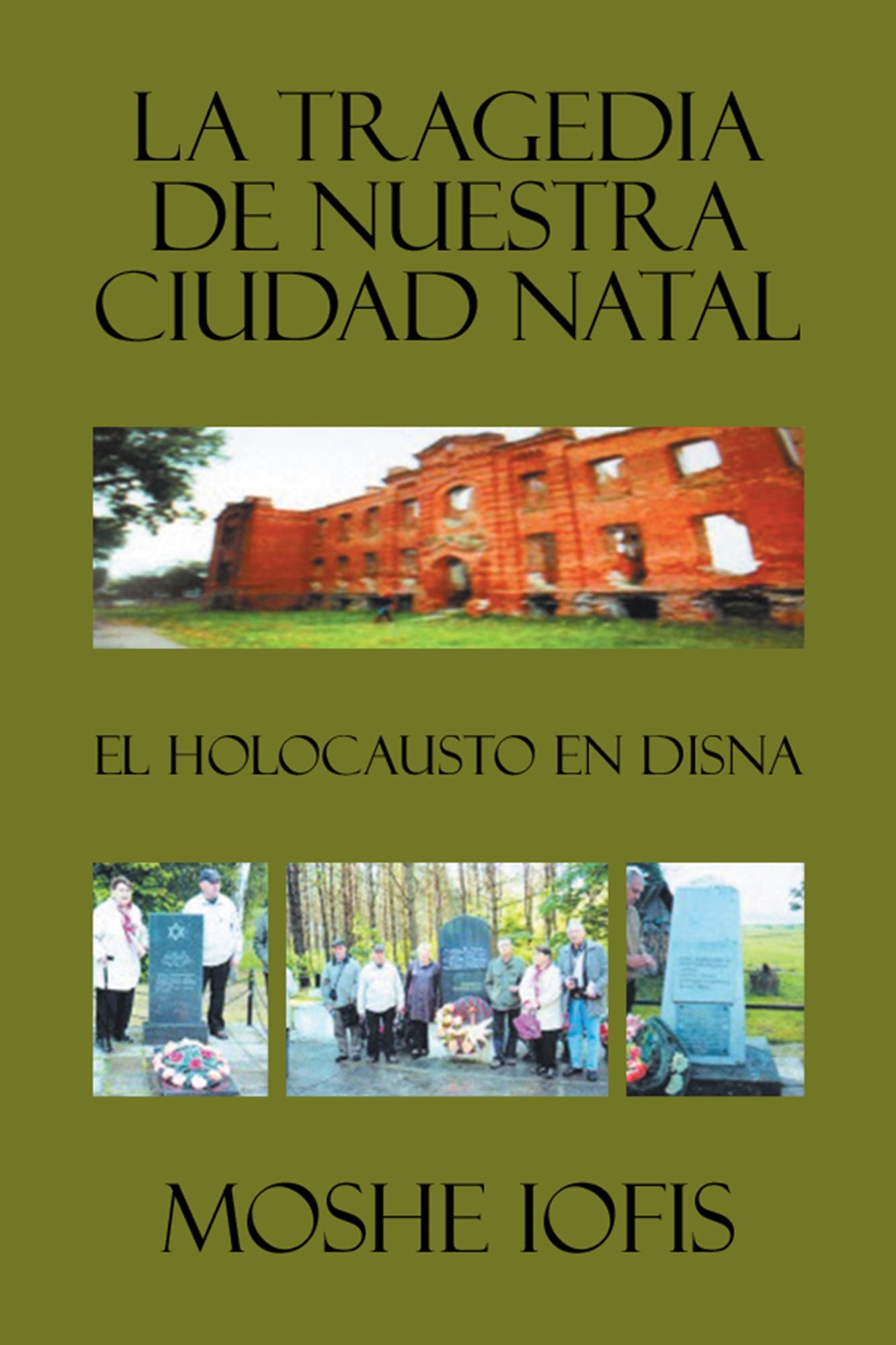 La Tragedia De Nuestra Ciudad Natal: El Holocausto En Disna