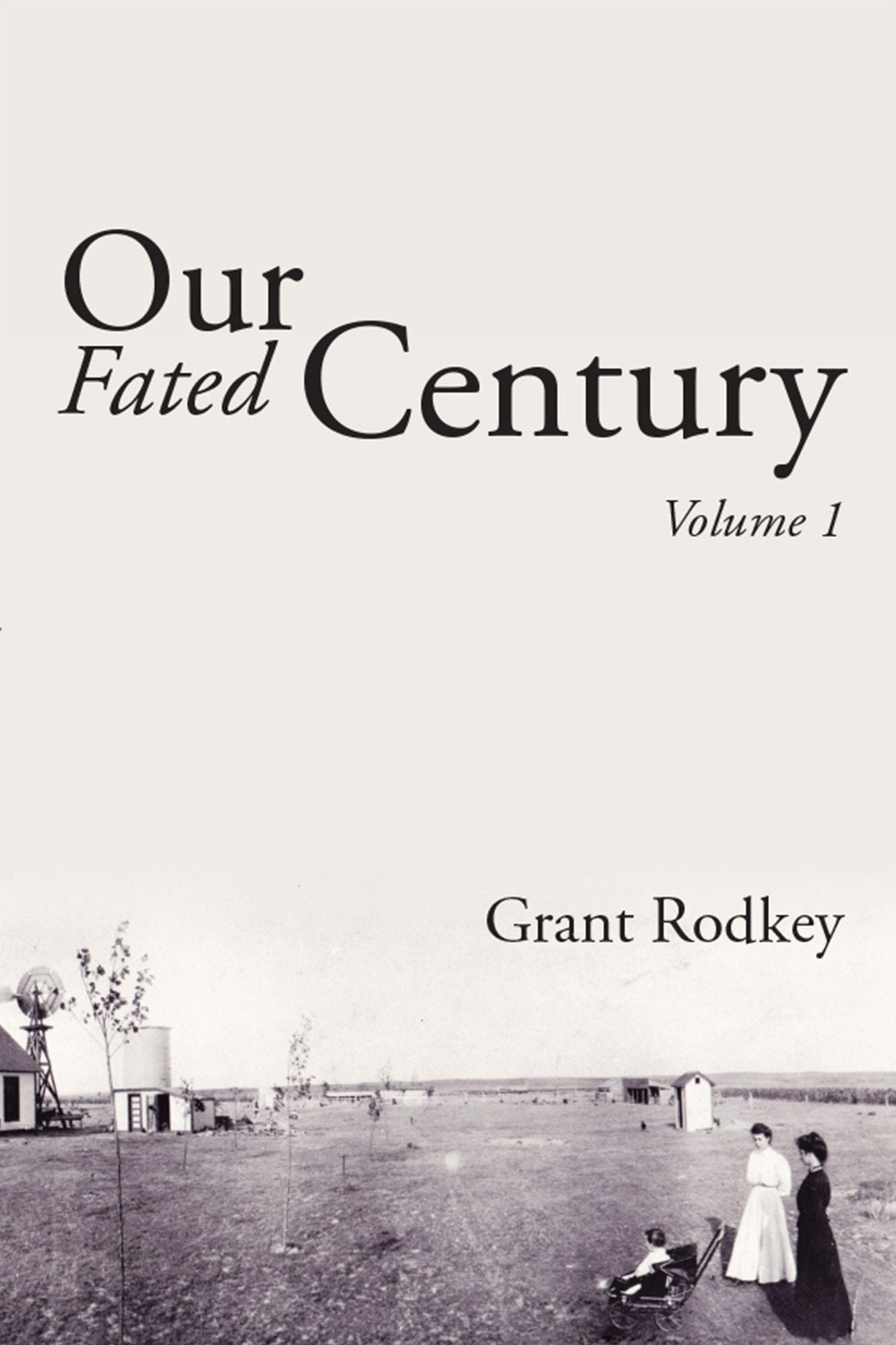 Our Fated Century: Volume 1