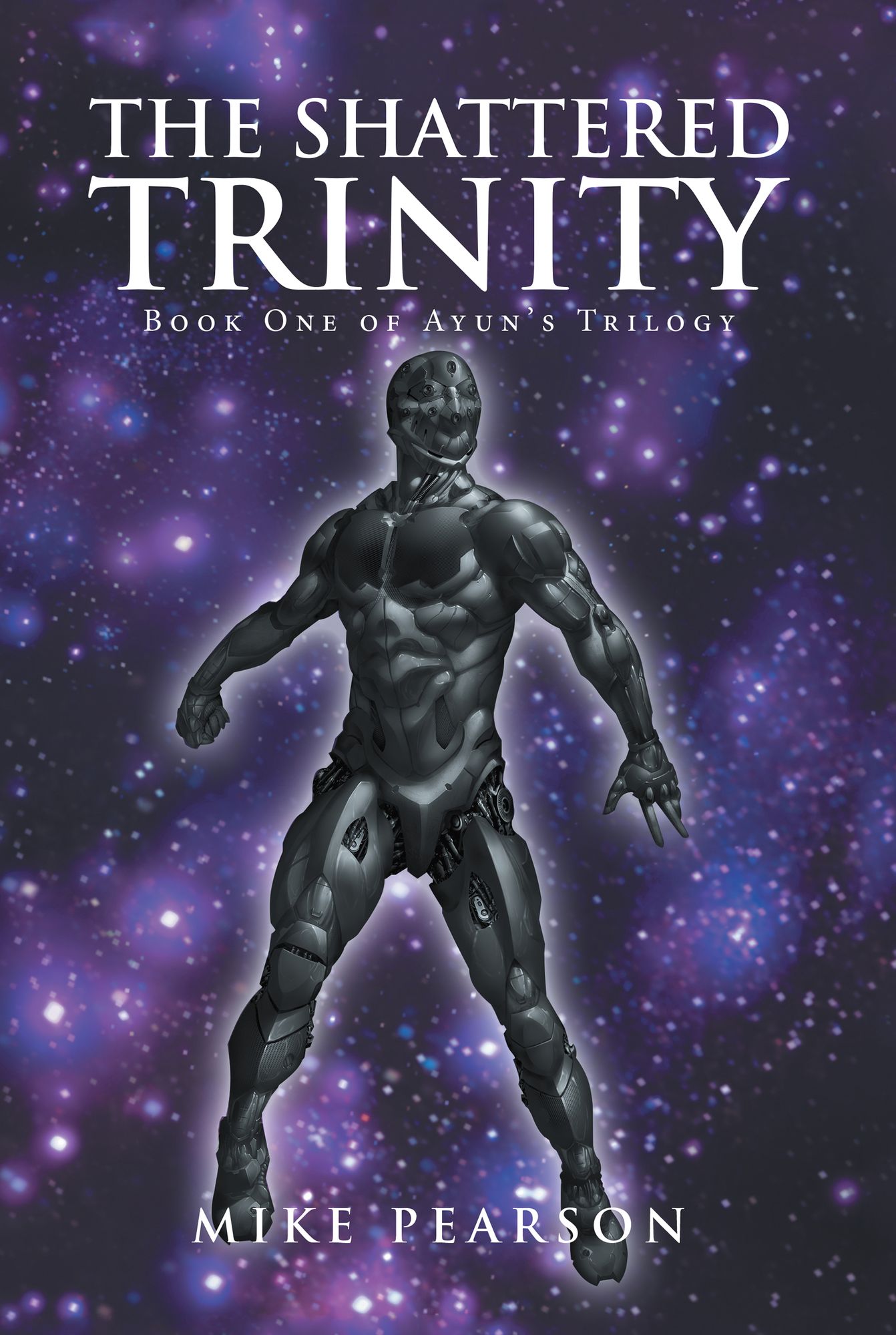 The Shattered Trinity: Book One of Ayun'S Trilogy