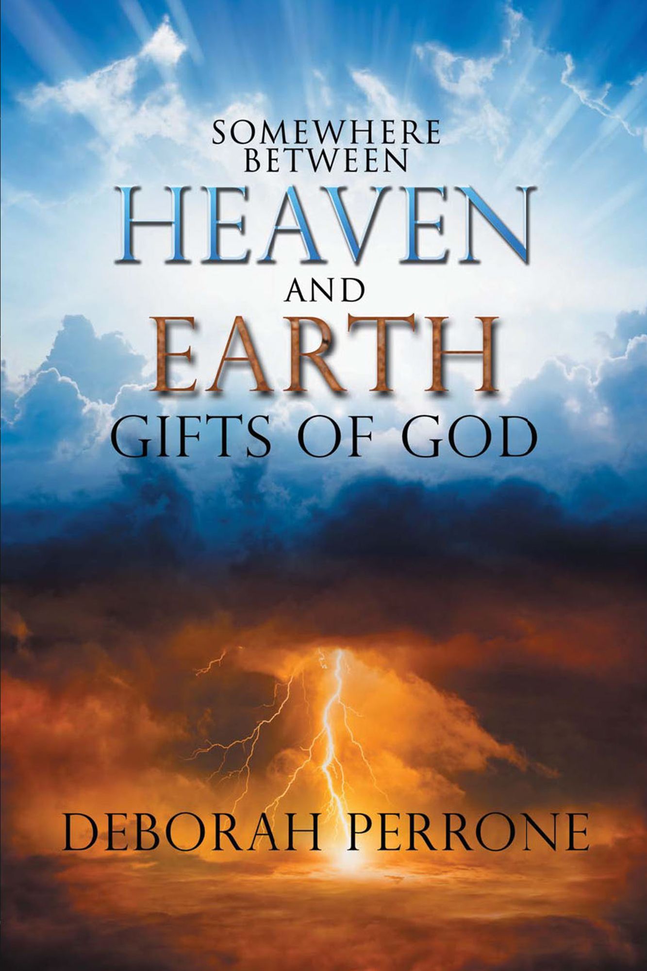 Somewhere Between Heaven and Earth: Gifts of God