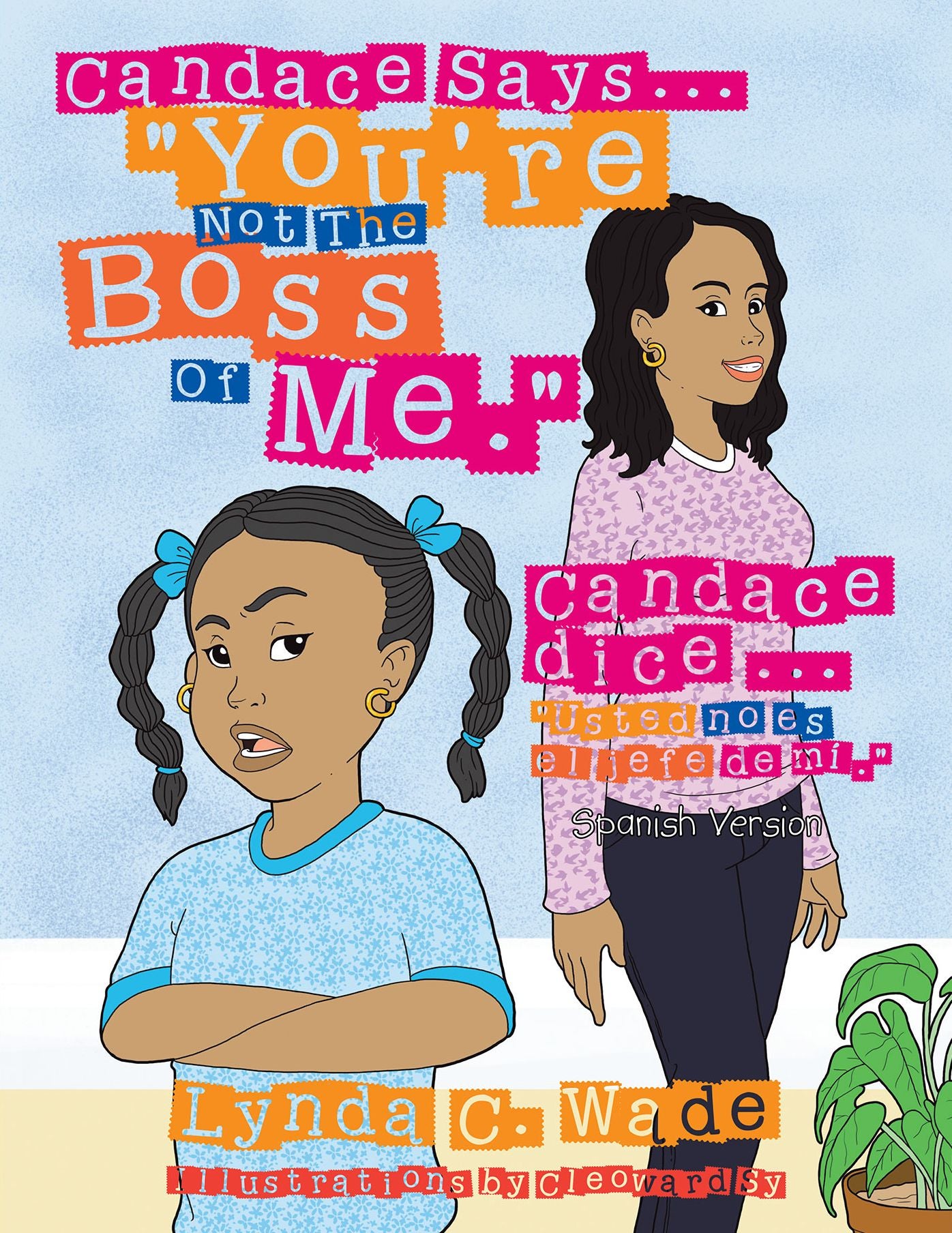 Candace Says... "You're Not the Boss of Me.": Candace dice ... "Usted no es el jefe de mí."