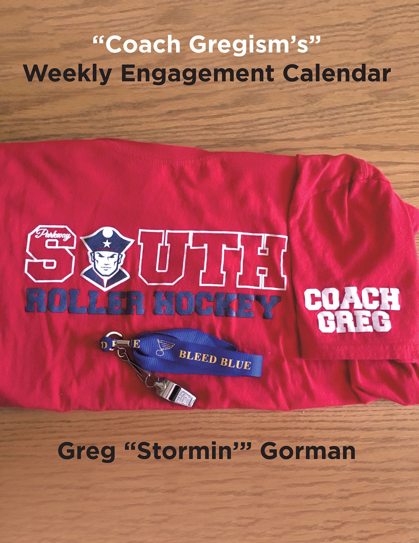 "Coach Gregism's" Weekly Engagement Calendar