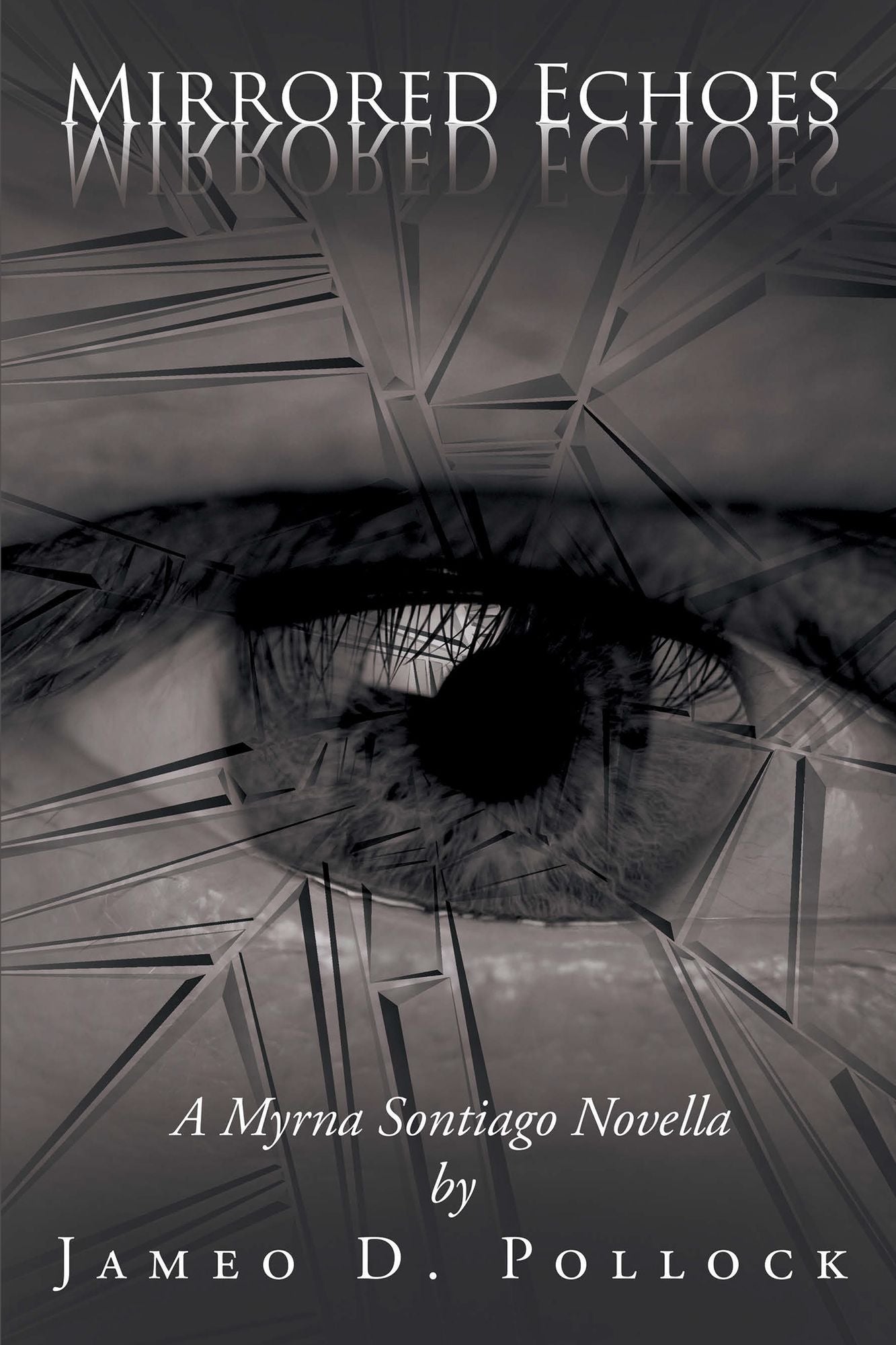 Mirrored Echoes: A Myrna Sontiago Novella
