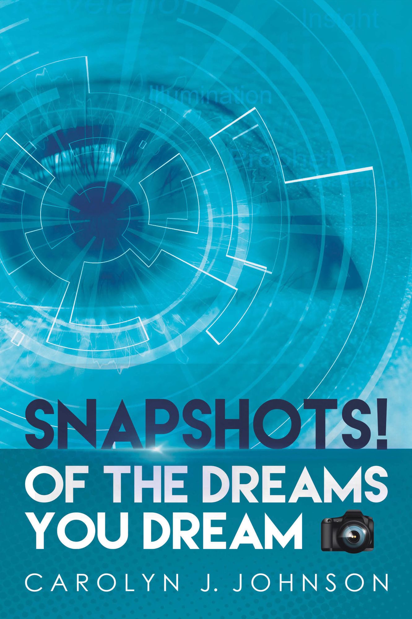 Snapshots!: Of the Dreams You Dream
