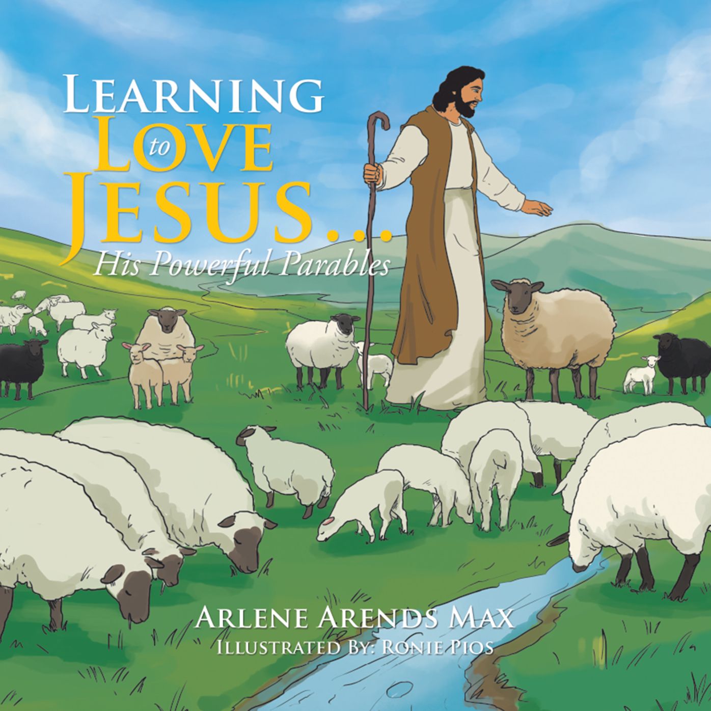 Learning to Love Jesus . . .: His Powerful Parables