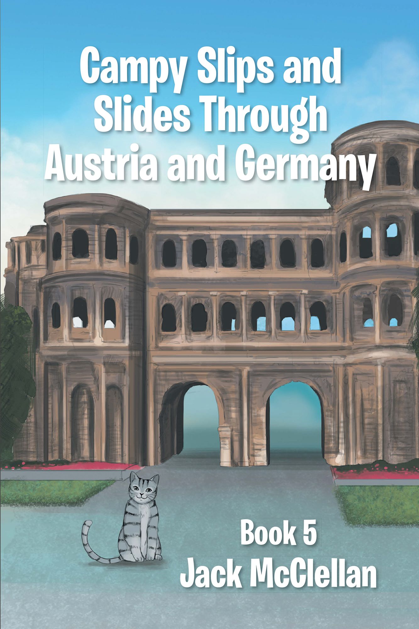 Campy Slips and Slides Through Austria and Germany: Book 5