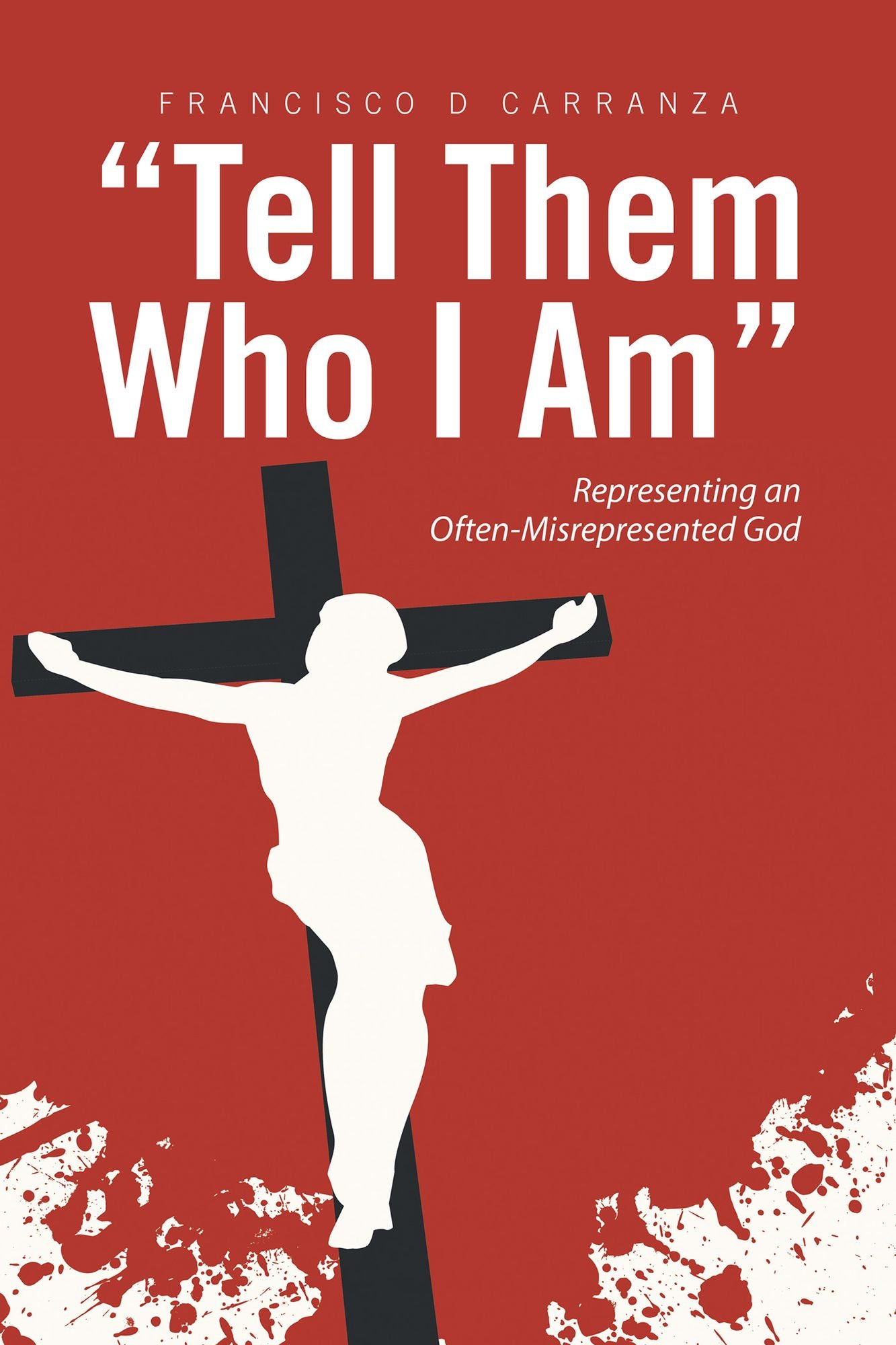 "Tell Them Who I Am": Representing an Often-Misrepresented God