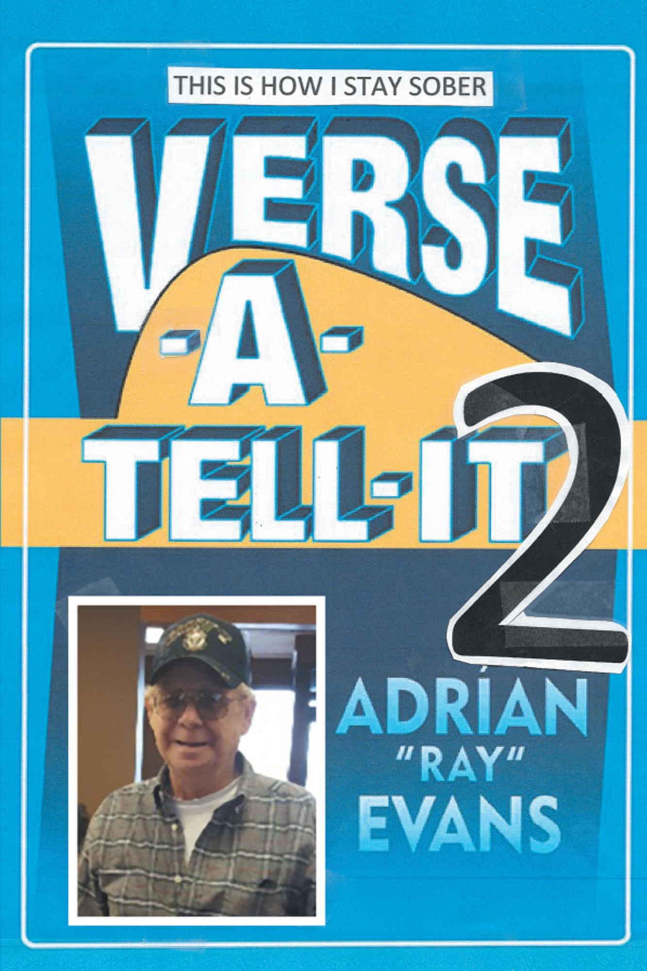 Verse-A-Tell-It-2: This Is How I Stay Sober