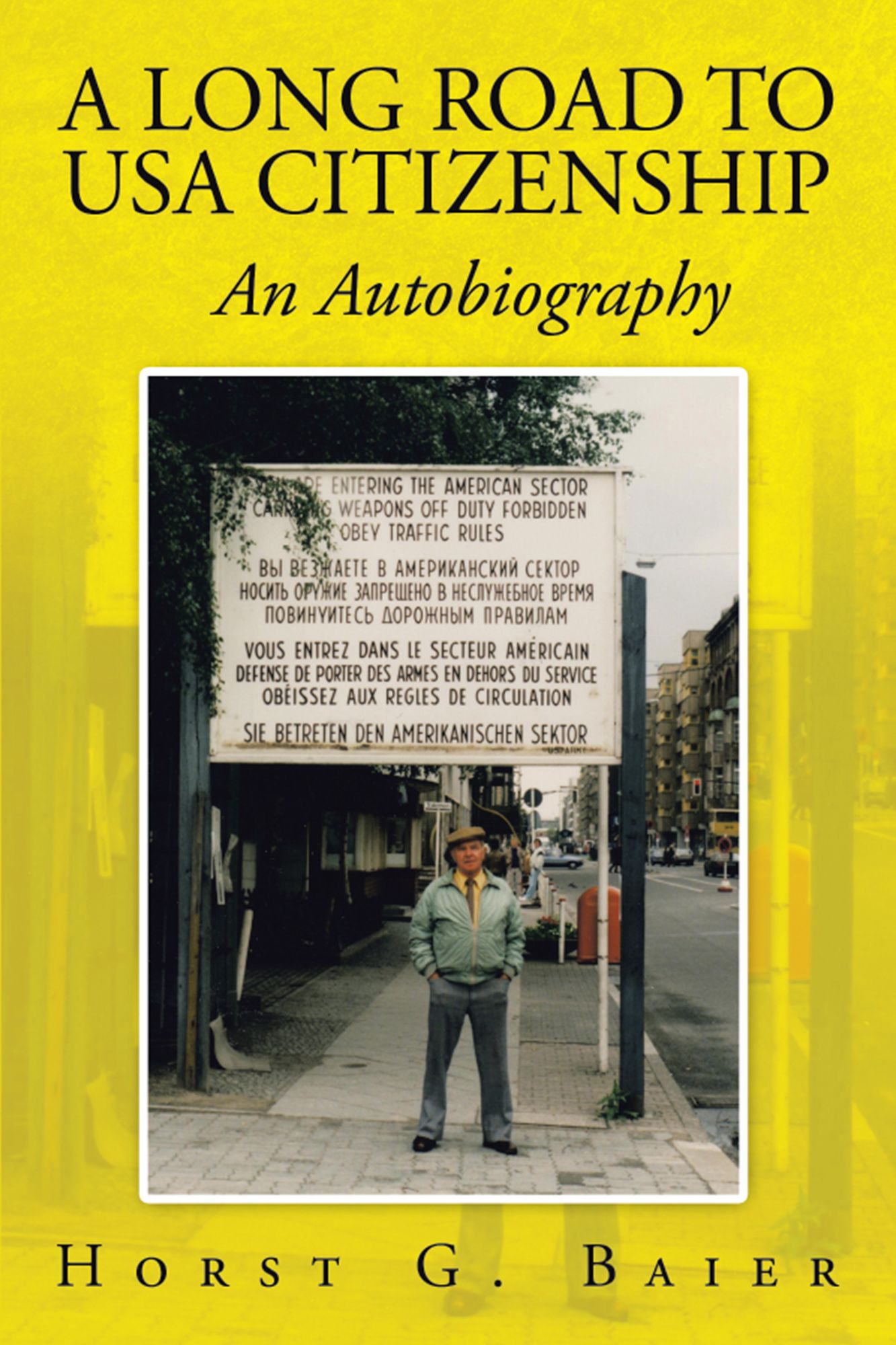 A Long Road to USA Citizenship: An Autobiography