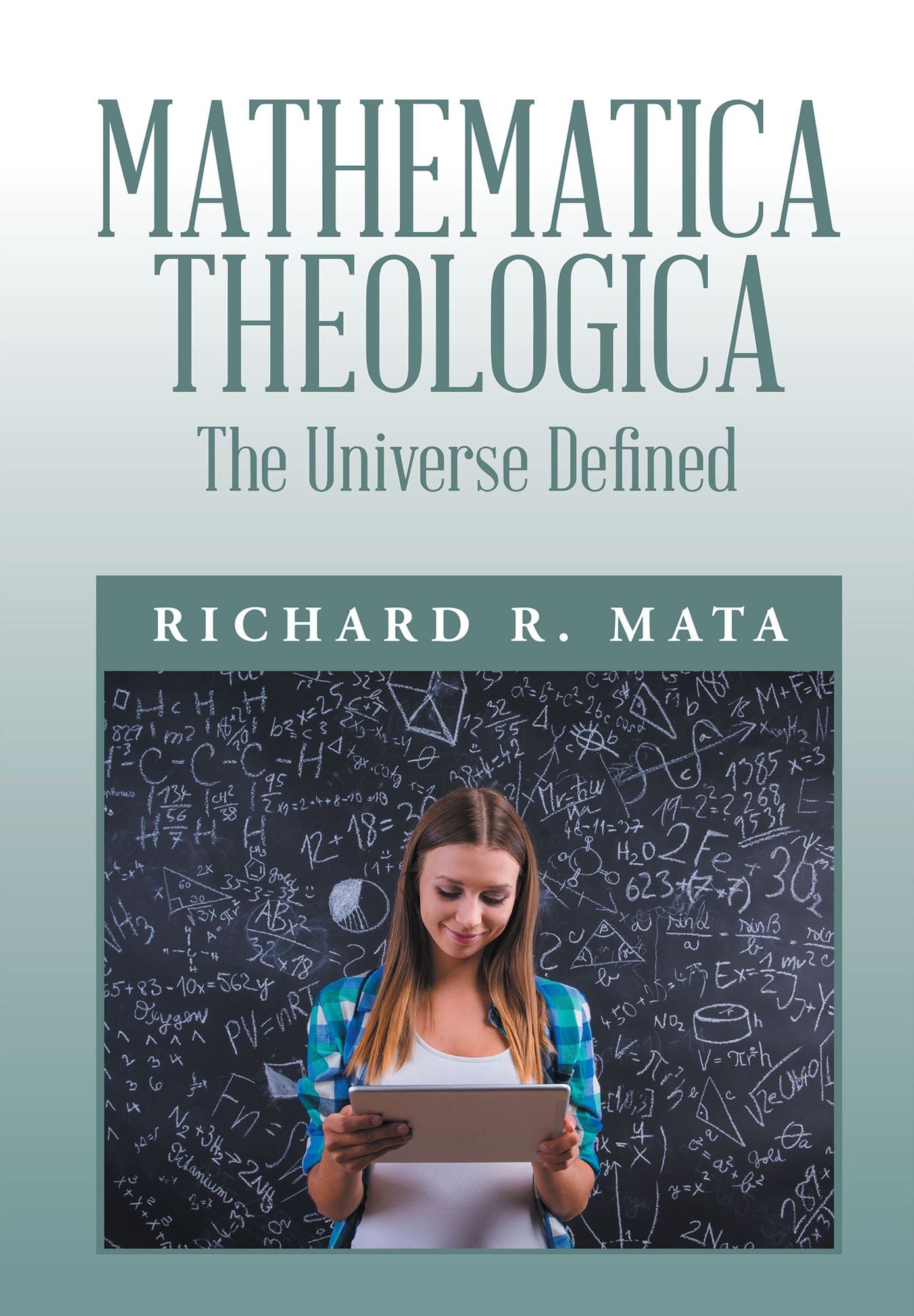 Mathematica Theologica: The Universe Defined