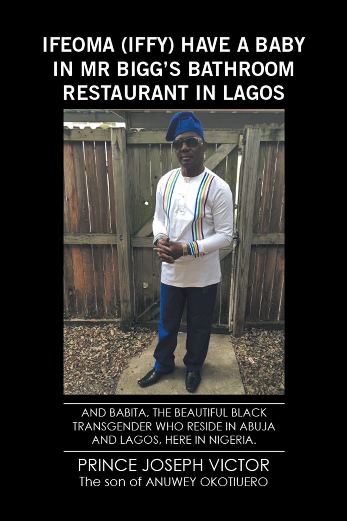 Ifeoma (Iffy) Have a Baby in Mr Bigg'S Bathroom Resturant in Lagos and Babita, the Beautiful Black Transgender Who Reside in Abuja and Lagos, Here in Nigeria