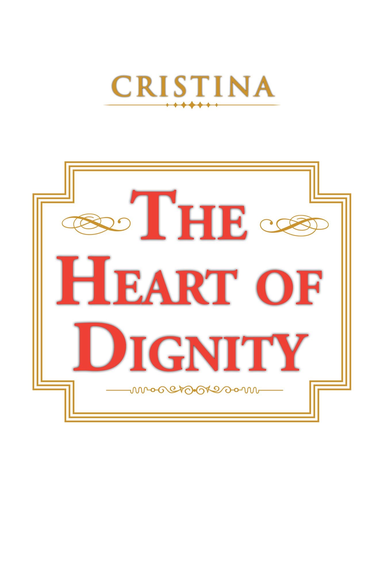 The Heart of Dignity