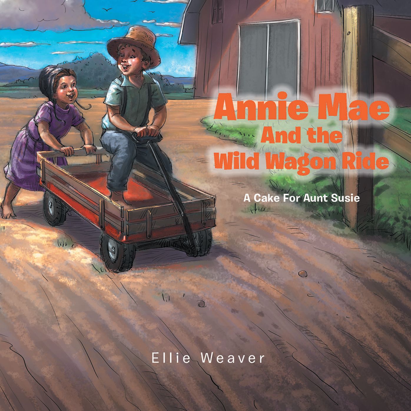 Annie Mae: And the Wild Wagon Ride