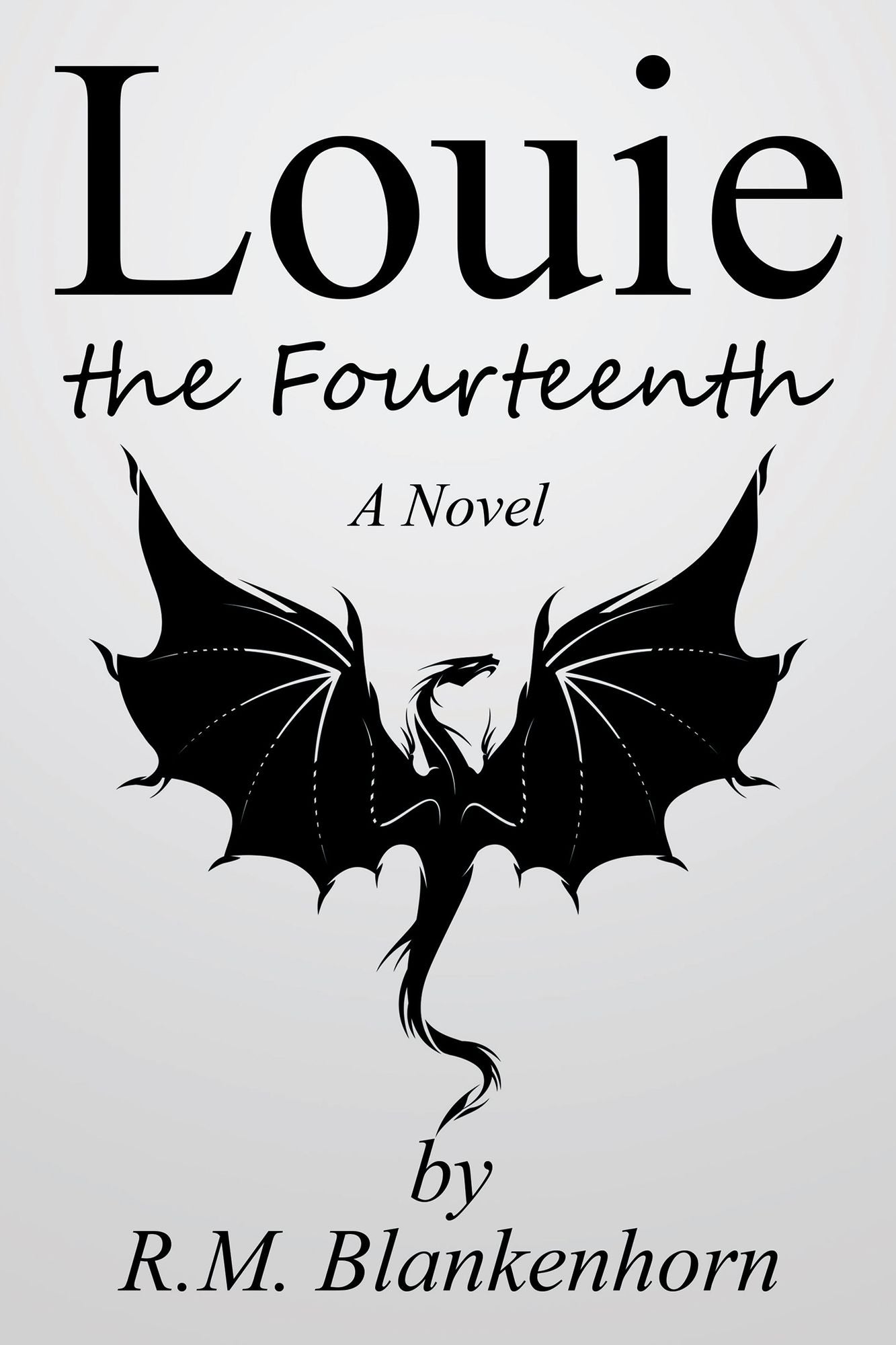 Louie the Fourteenth: A Novel