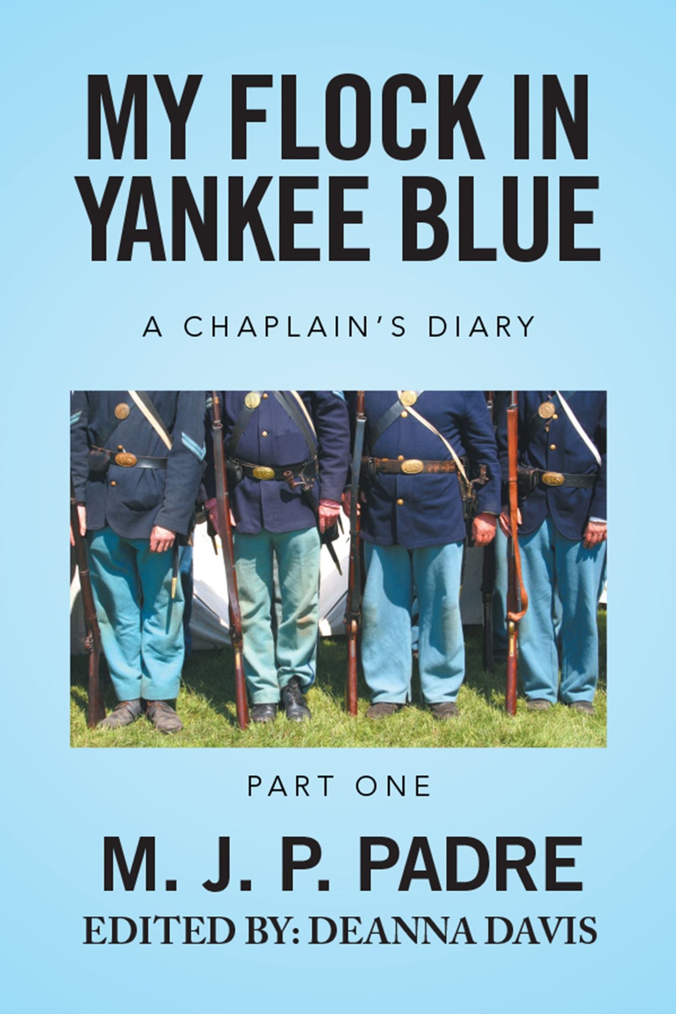 My Flock in Yankee Blue: A Chaplain'S Diary