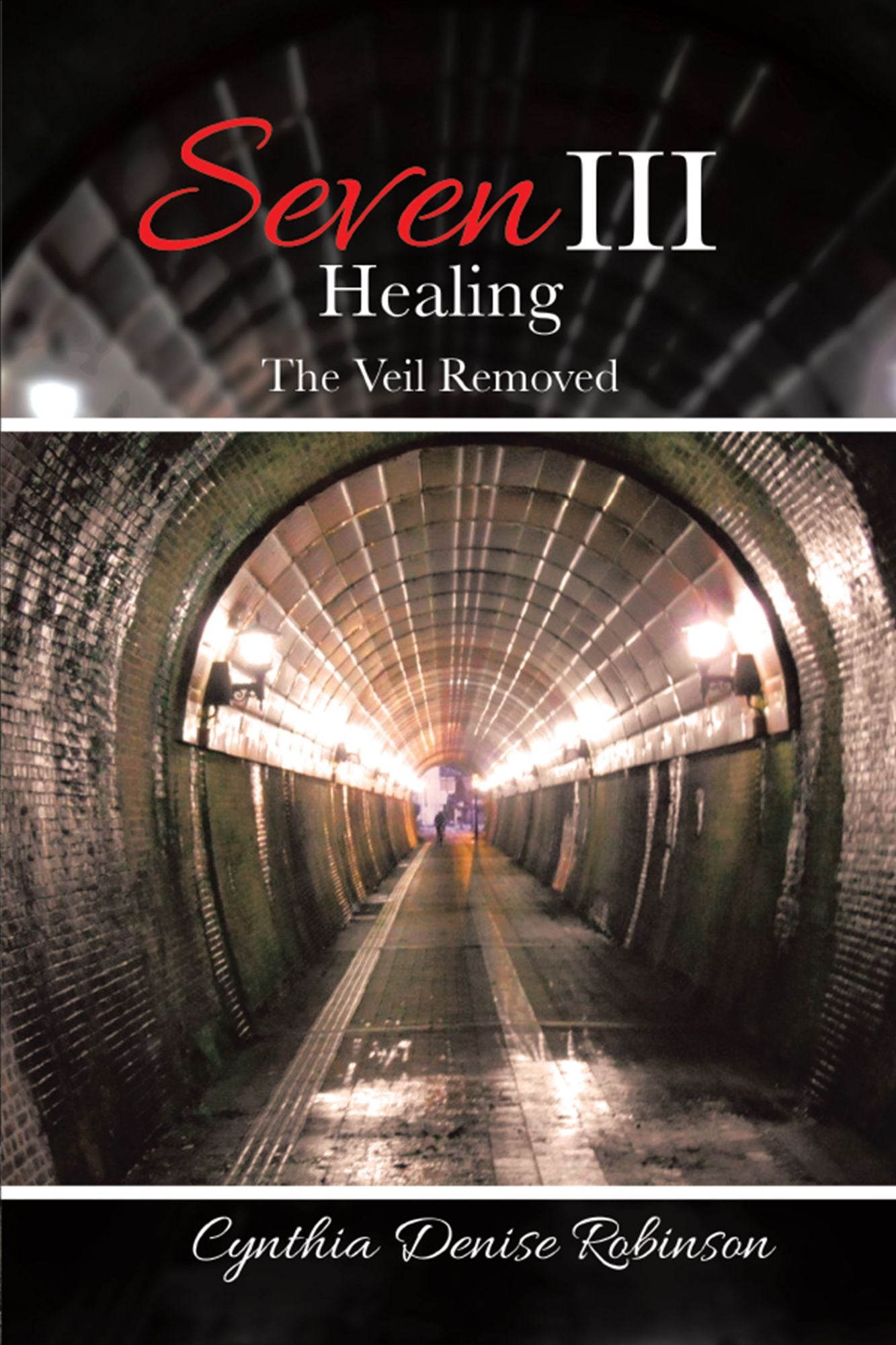Seven III--Healing: The Veil Removed