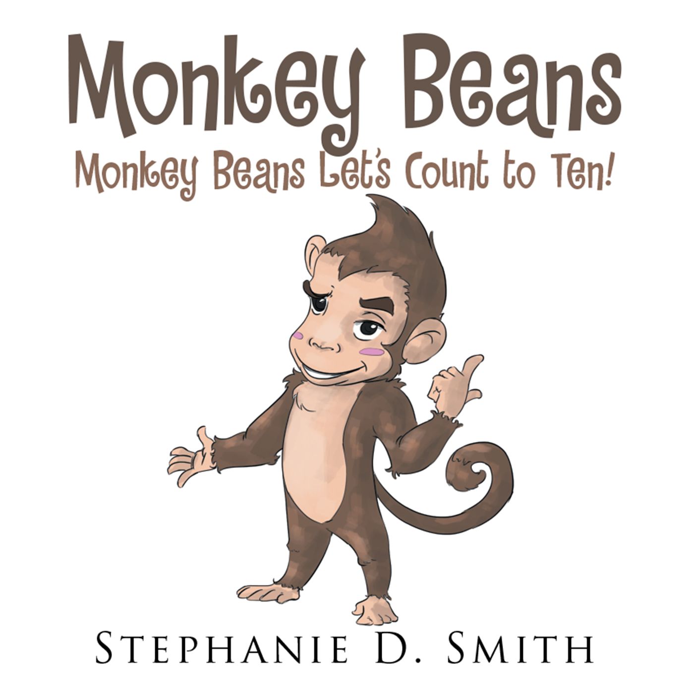 Monkey Beans: Monkey Beans Let'S Count to Ten!