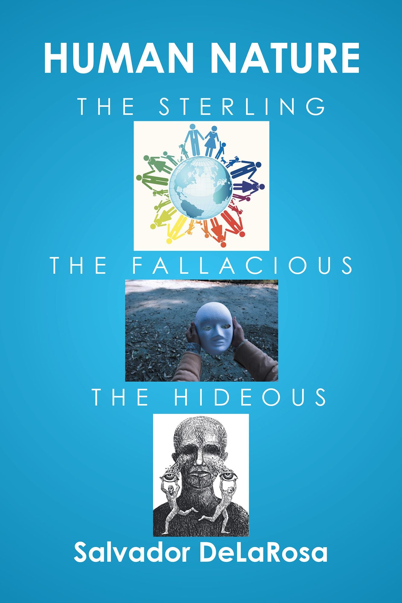 Human Nature, the Sterling, the Fallacious, and the Hideous