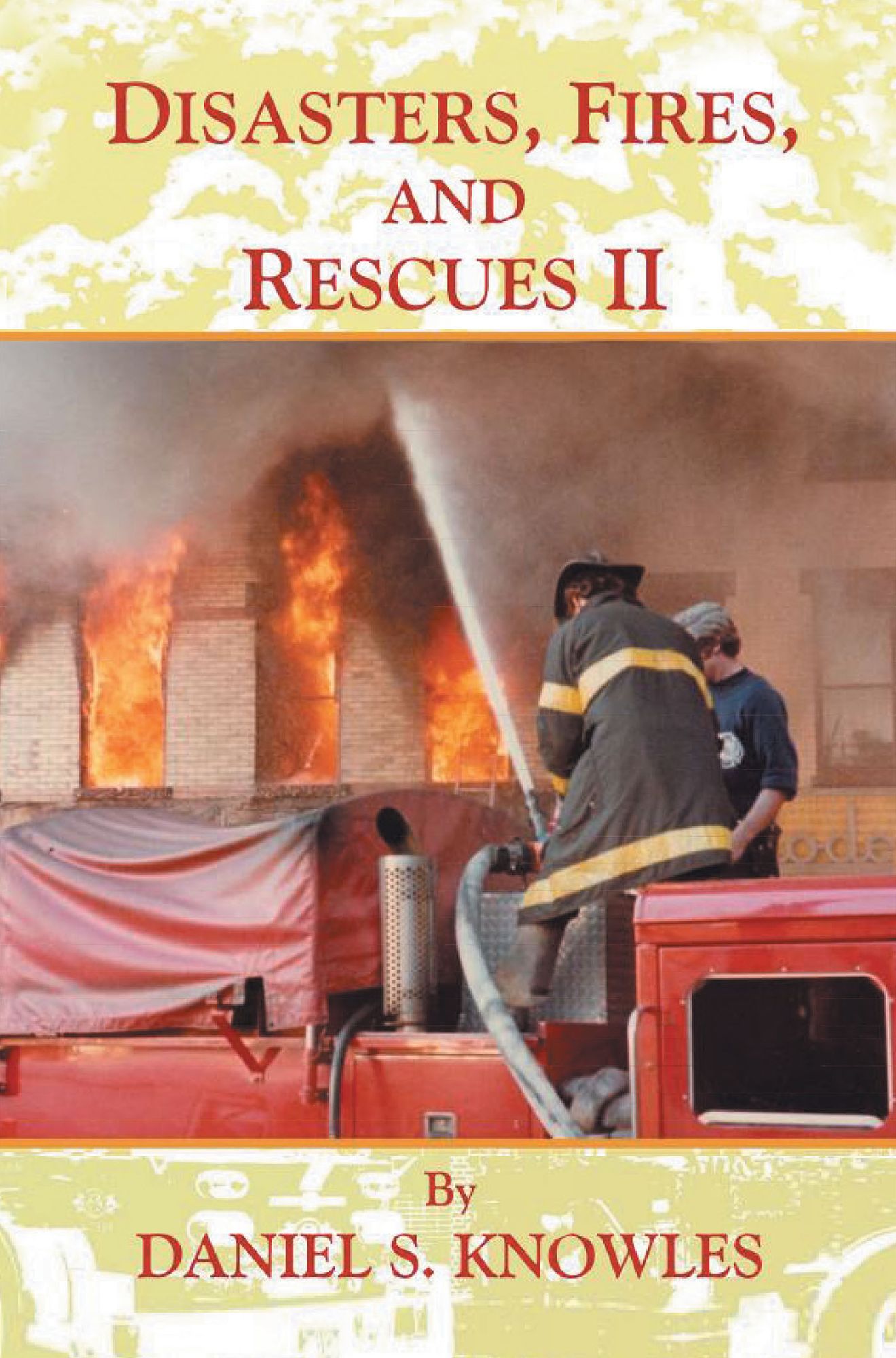 Disasters, Fires, and Rescues 2