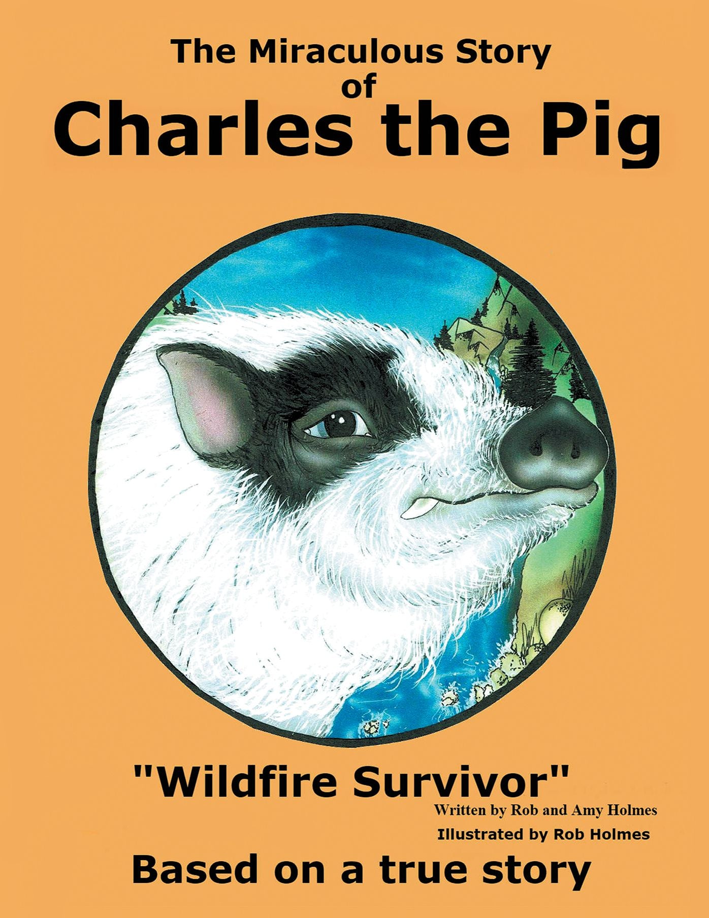 The Miraculous Story of Charles the Pig: Wildfire Survivor