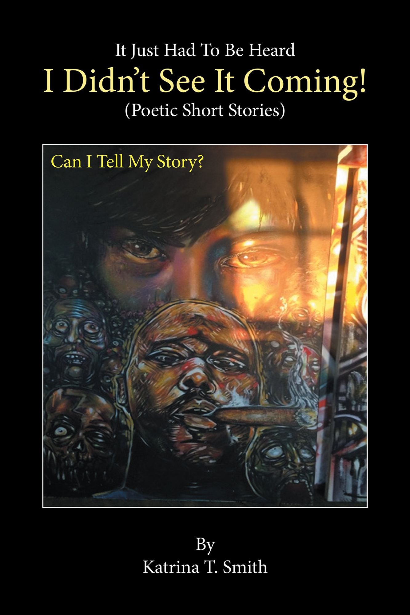 I Didn't See It Coming!: Poetic Short Stories