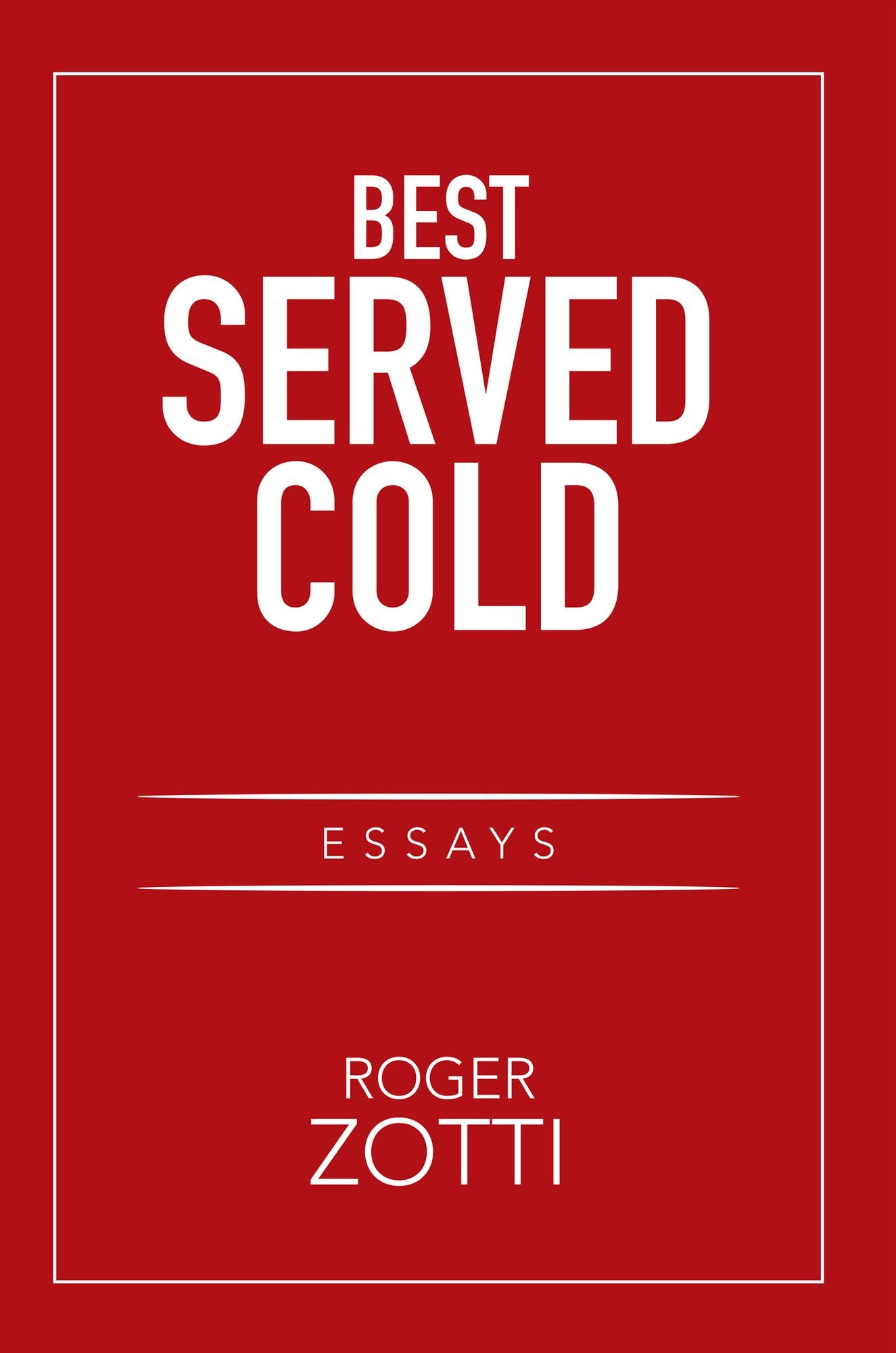 Best Served Cold: Essays