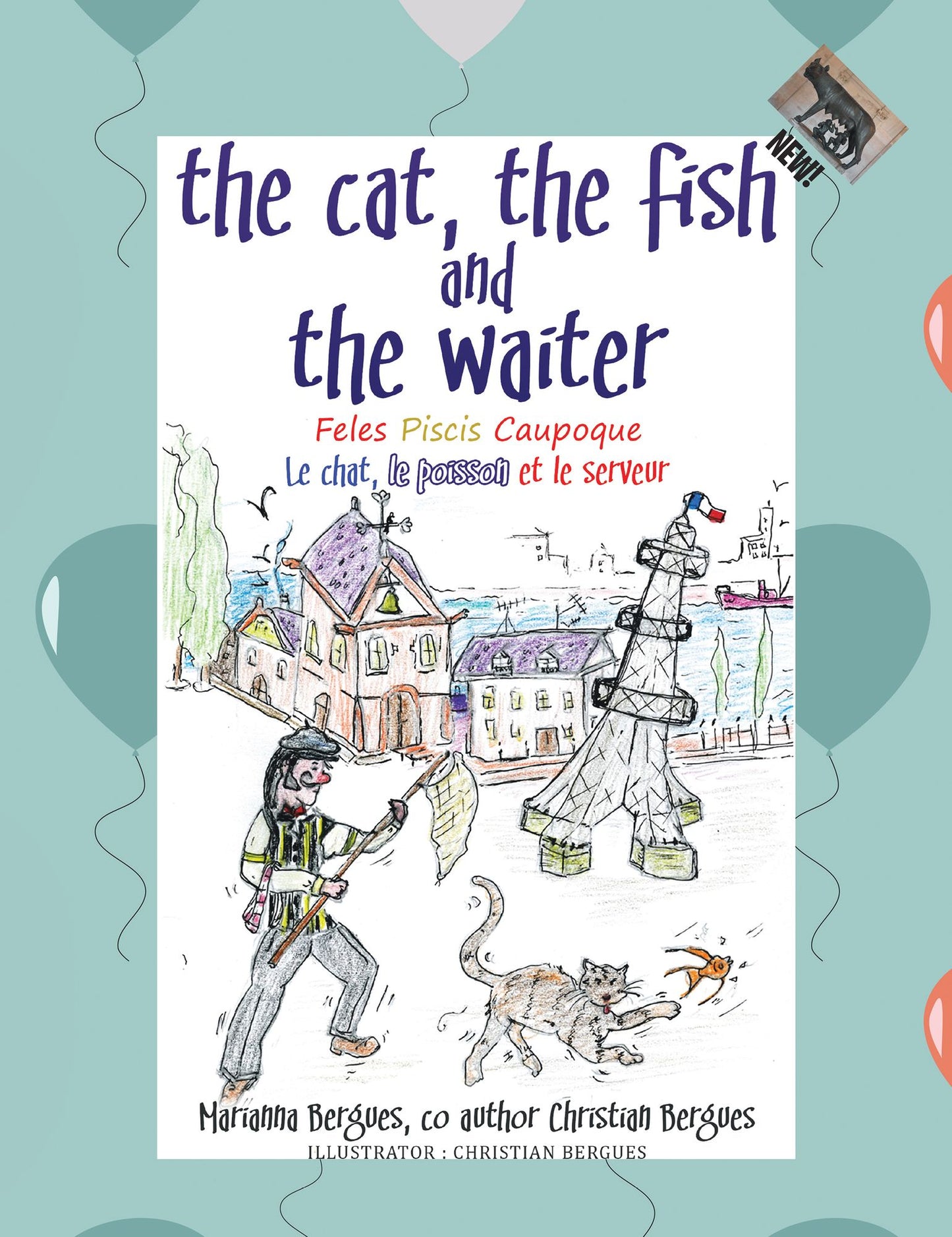 The Cat, the Fish and the Waiter (English, Latin and French Edition) (A Children'S Book): Feles Piscis Caupoque