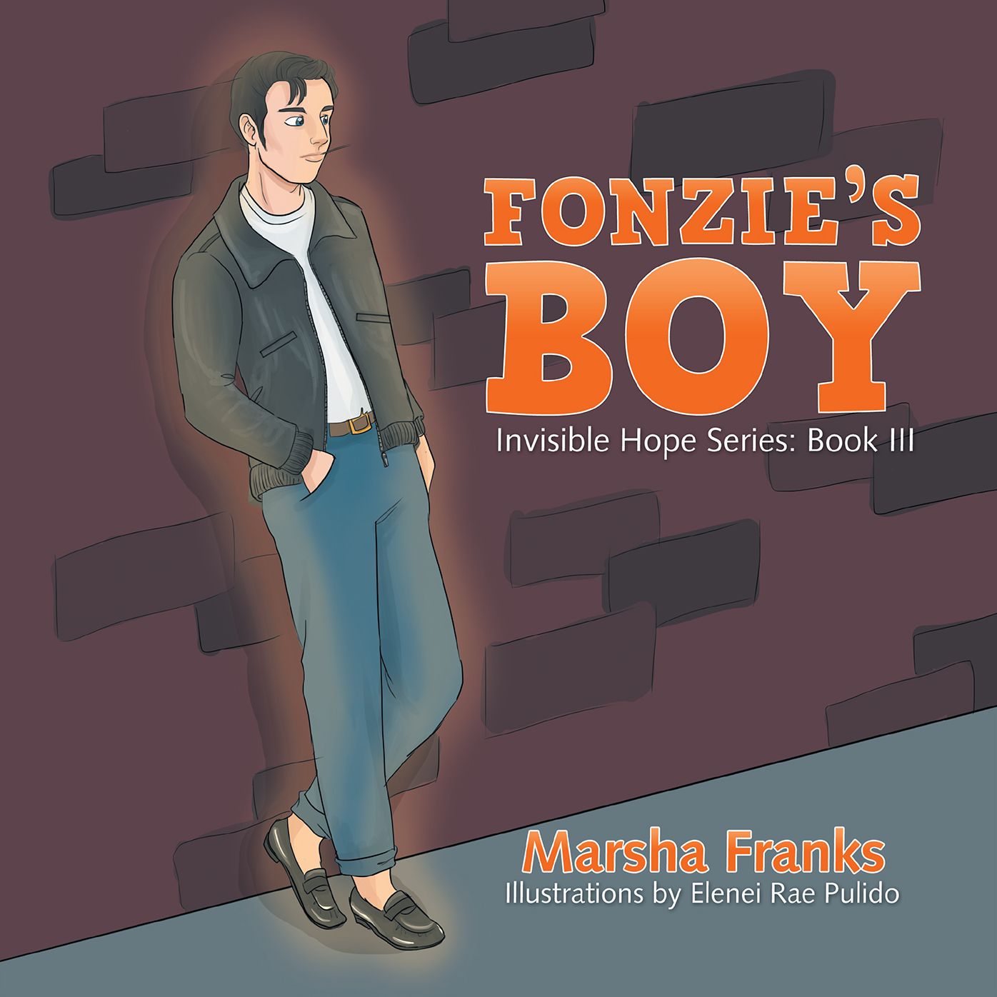 Fonzie's Boy: Invisible Hope Series: Book III