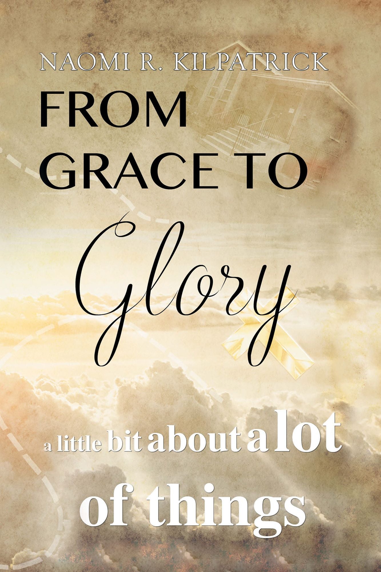 From Grace to Glory. . .: A Little Bit About a Lot of Things