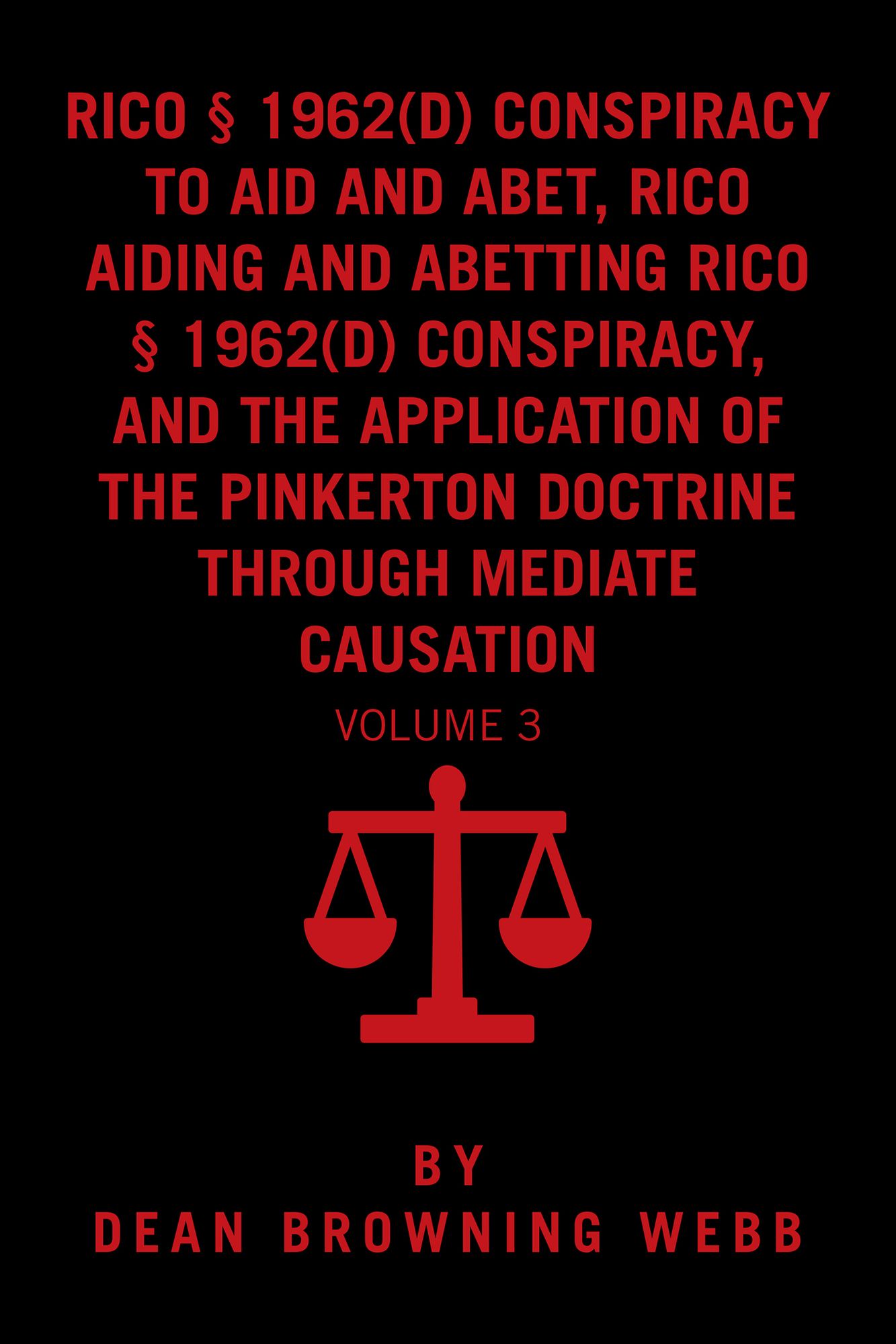 RICO Conspiracy Law and the Pinkerton Doctrine: Volume 3