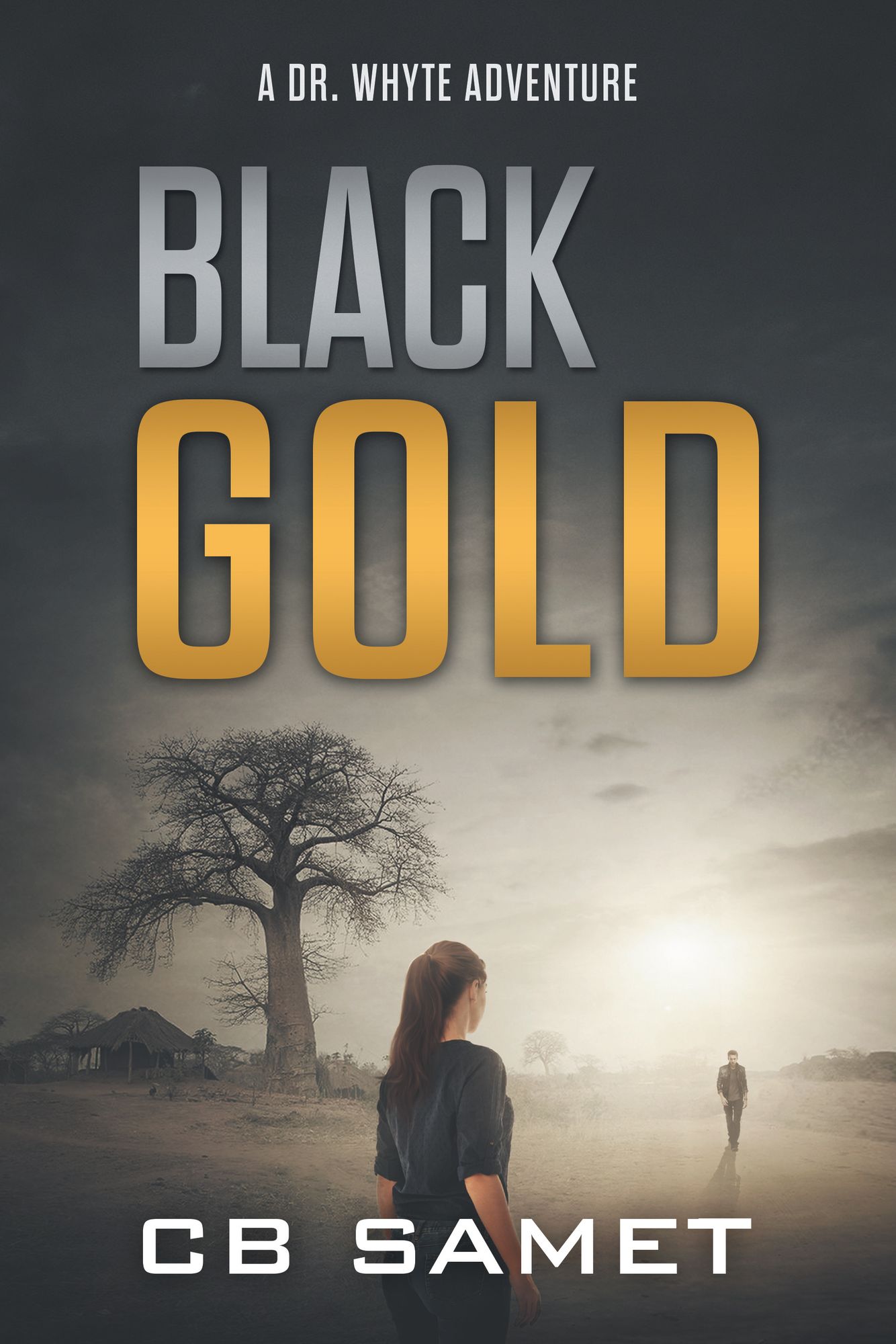 Black Gold: A Dr. Whyte Adventure