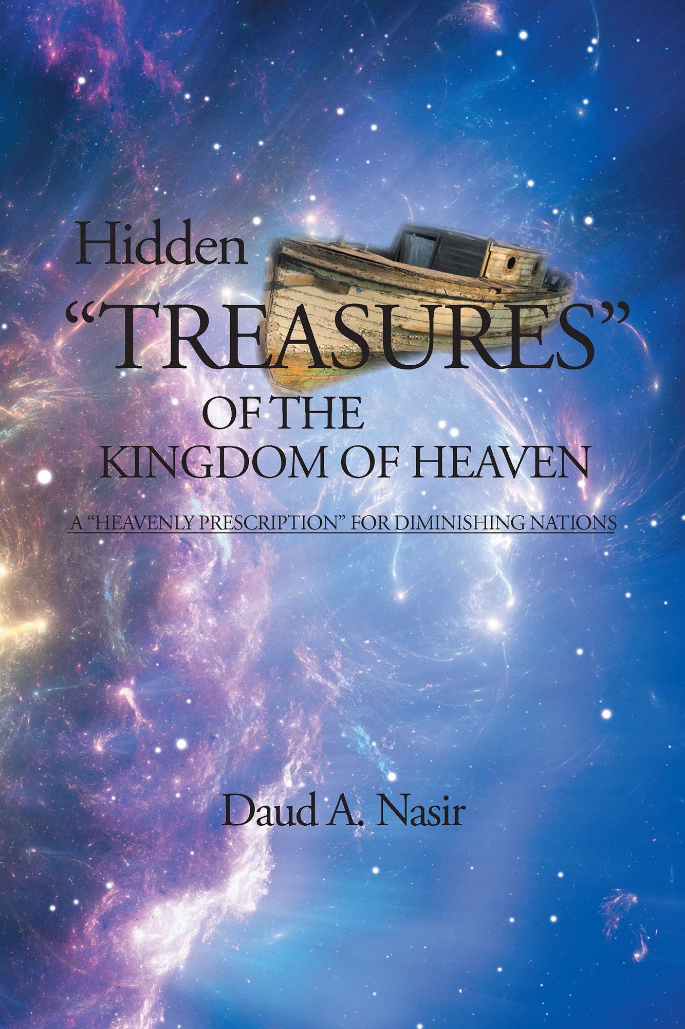 Hidden Treasures of the Kingdom of Heaven: A "Heavenly Prescription" for Diminishing Nations