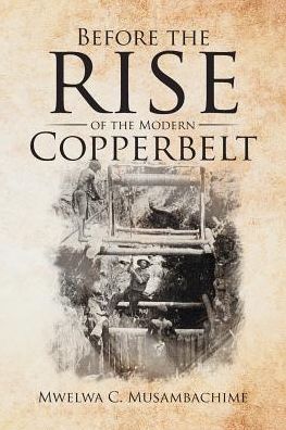 Before the Rise of the Modern Copperbelt