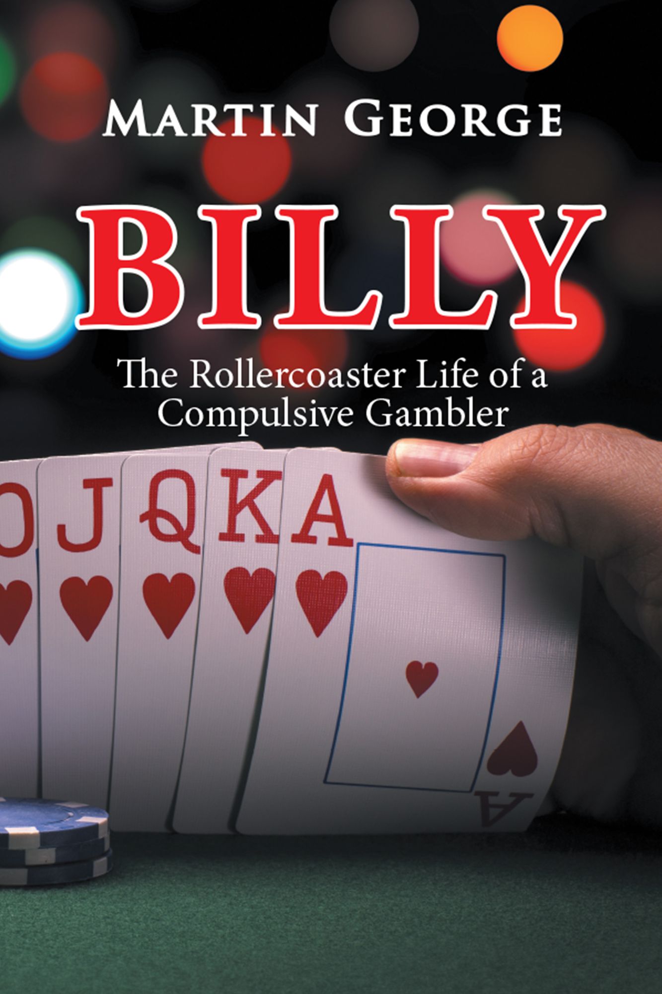 Billy: The Rollercoaster Life of a Compulsive Gambler