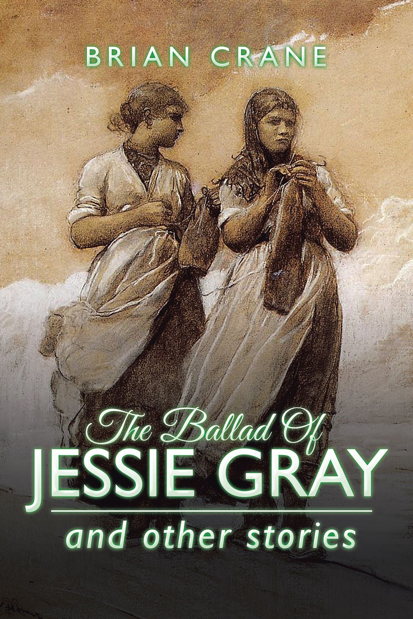 The Ballad of Jessie Gray: And Other Stories