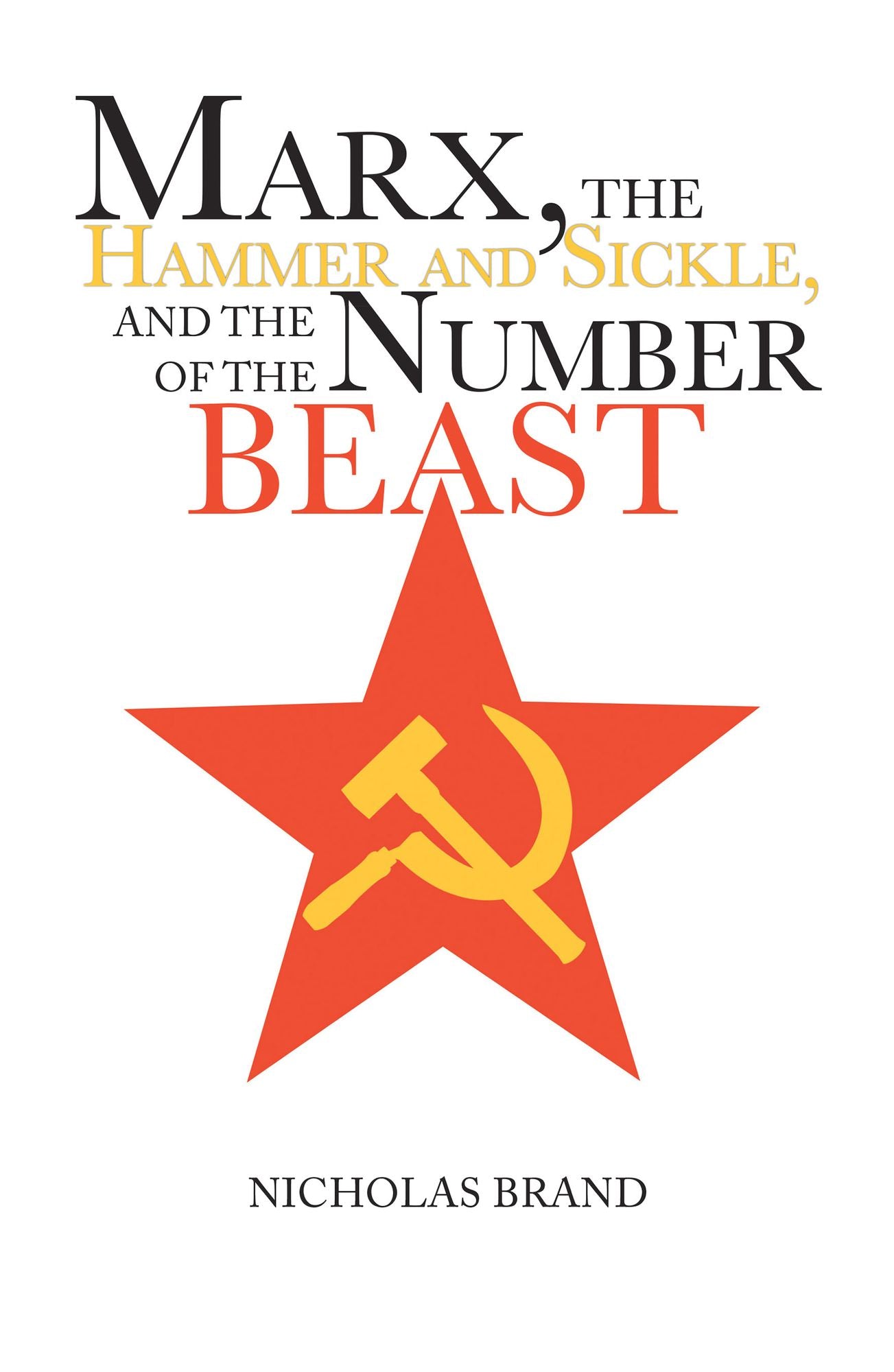 Marx, the Hammer and Sickle, and the Number of the Beast
