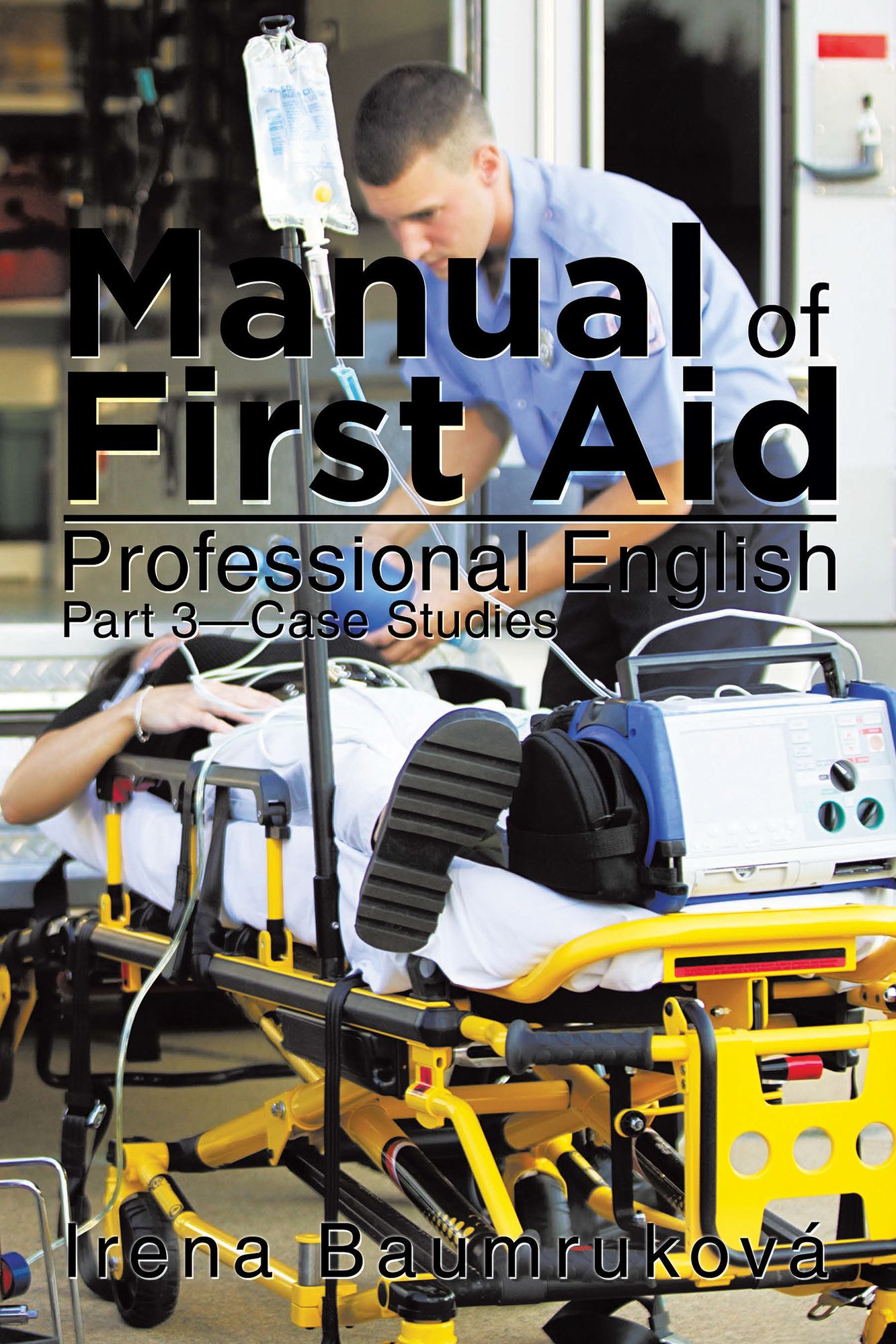 Manual of First Aid Professional English: Part 3--Case Studies