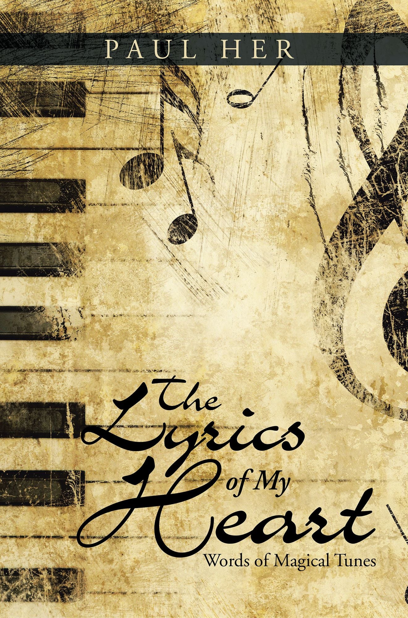 The Lyrics of My Heart: Words of Magical Tunes