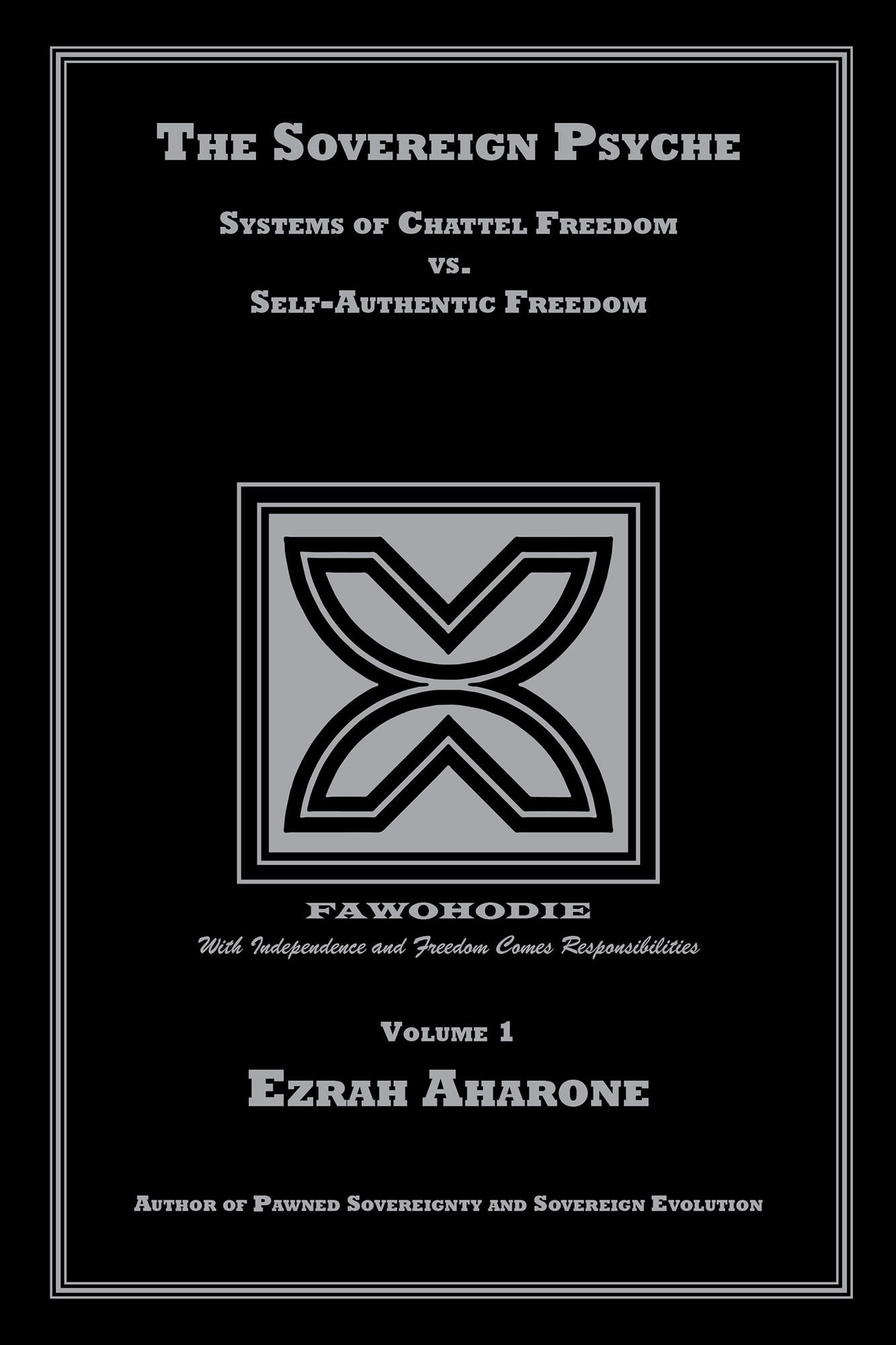 The Sovereign Psyche: Systems of Chattel Freedom Vs. Self-Authentic Freedom