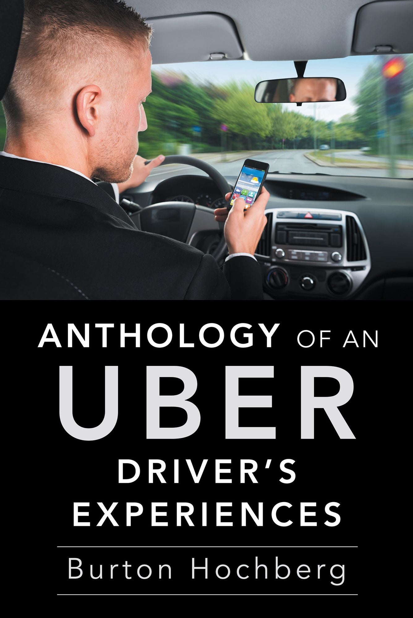 Anthology of an Uber Drivers Experiences