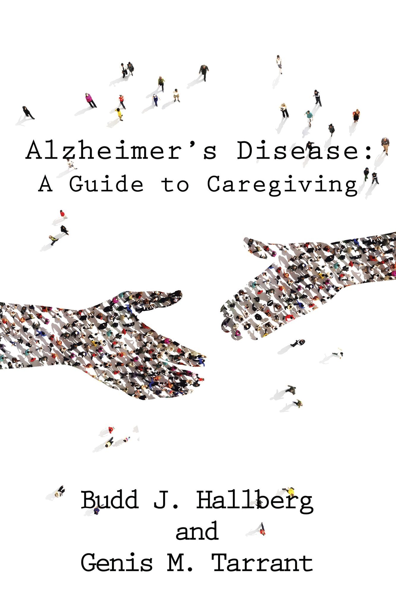 Alzheimers Disease: A Guide to Caregiving